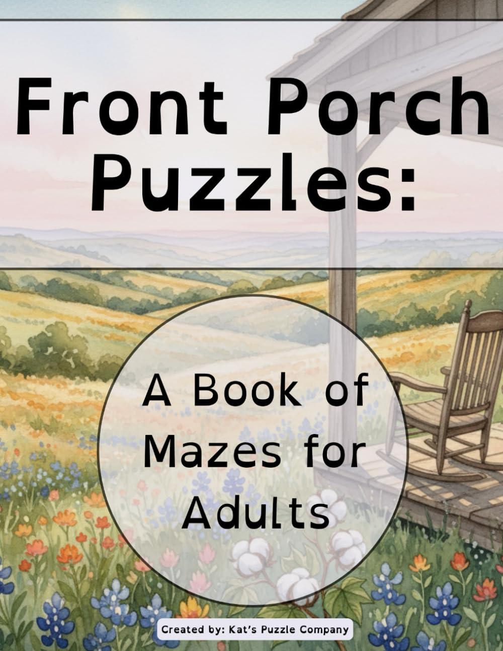 Front Porch Puzzles: A Book of Mazes for Adults (Cozy Seasons Maze Collection)