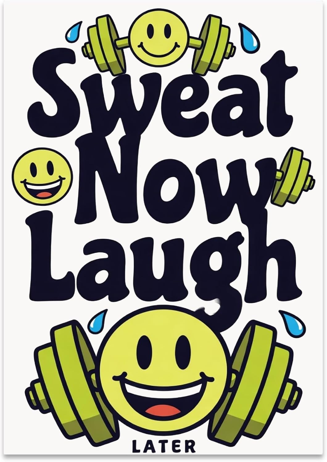 Funny Fitness Poster - Sweat Now Laugh Later - 13x19