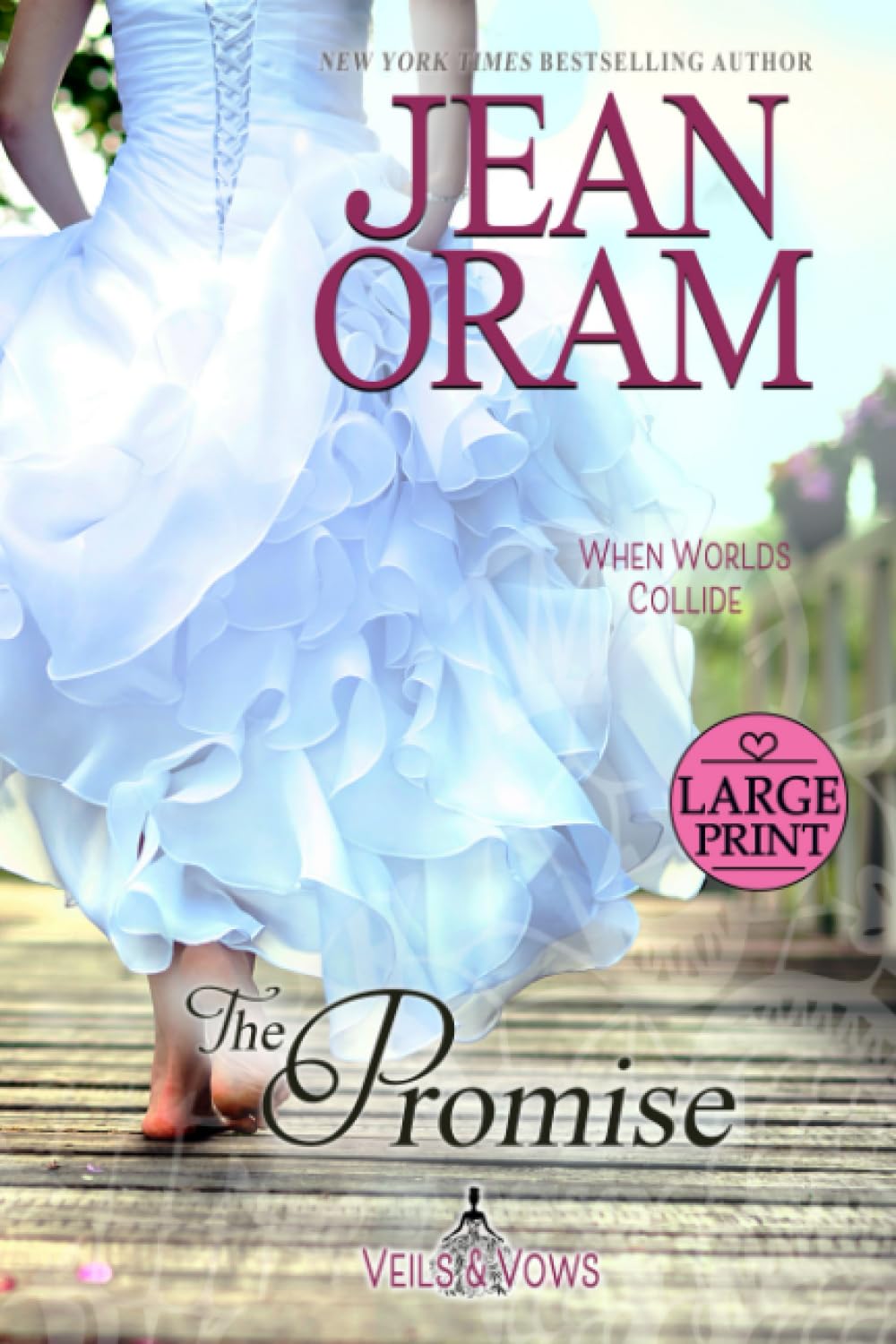 The Promise: Large Print Edition (Veils and Vows: Large Print Editions)