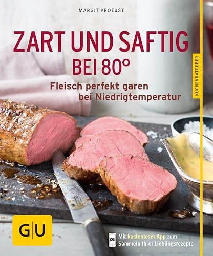 Zart und saftig bei 80°: Fleisch perfekt garen bei Niedrigtemperatur