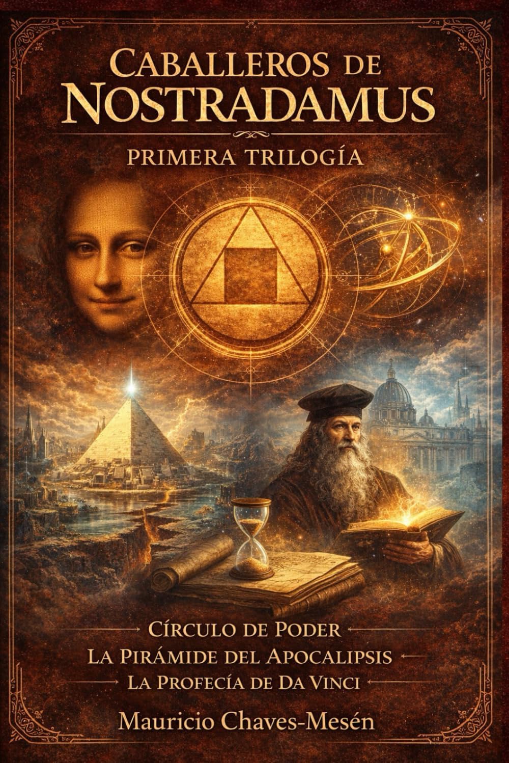 Caballeros de Nostradamus: Primera Trilogía (tres novelas).: Círculo de Poder, La Pirámide del Apocalipsis, La Profecía de Da Vinci. (Spanish Edition)