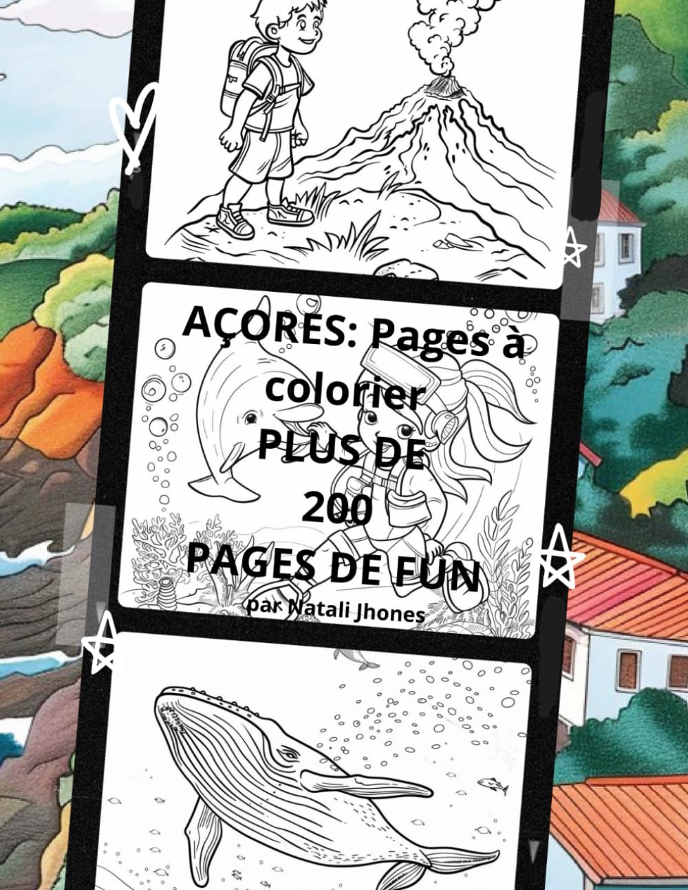 Açores. Pages à colorier. PLUS DE 200 PAGES DE FUN (Légendes des Açores).: Baleines, architecture, fruits, plantes, animaux, plongée, randonnée, visites, nourriture et bien plus encore à colorier, le meilleur livre à colorier