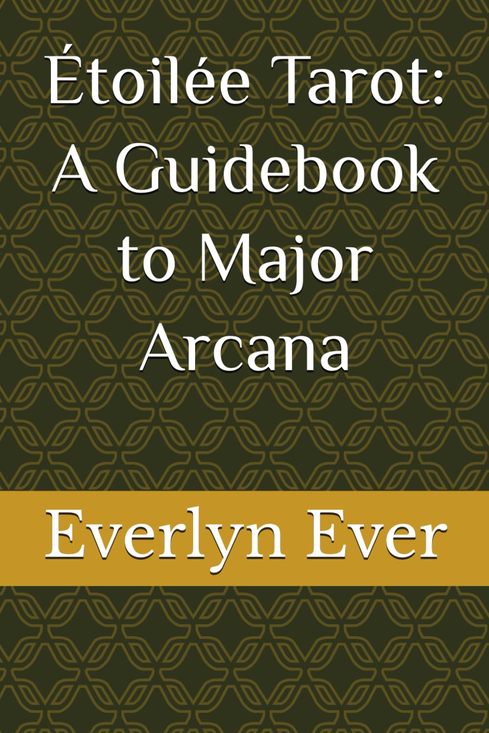 Étoilée Tarot Guidebook: A Guide to the Major Arcana
