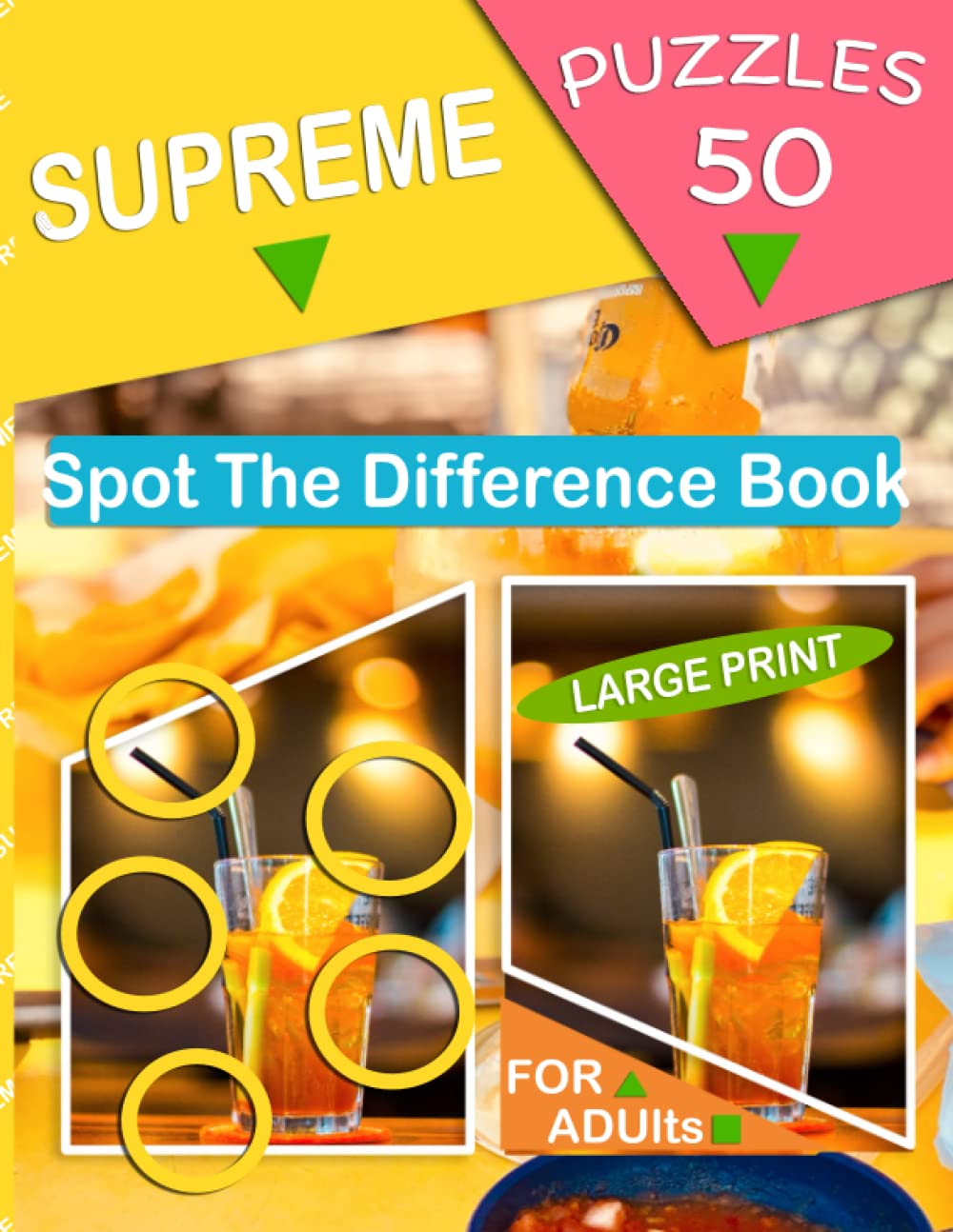 SUPREME SPOT THE DIFFERENCE BOOK FOR ADULTS LARGE PRINT: 50 different puzzles Spot the Difference Book for Adults fantastic book for fun, Brain Games ... (THE DIFFERENCE PUZZLE BOOK FOR ADULTS),
