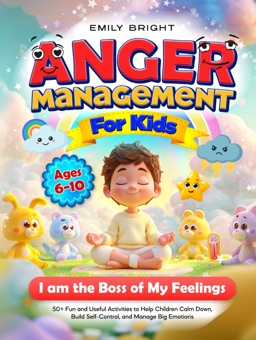 I Am the Boss of My Feelings: Anger Management for Kids