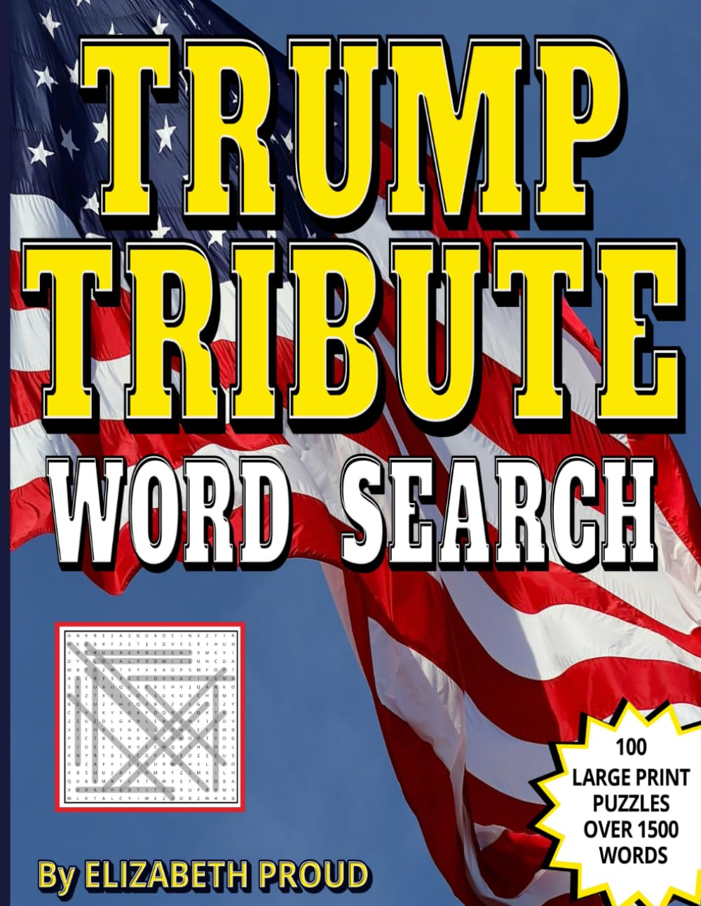 TRUMP TRIBUTE WORD SEARCH: A Presidential Legacy of Words