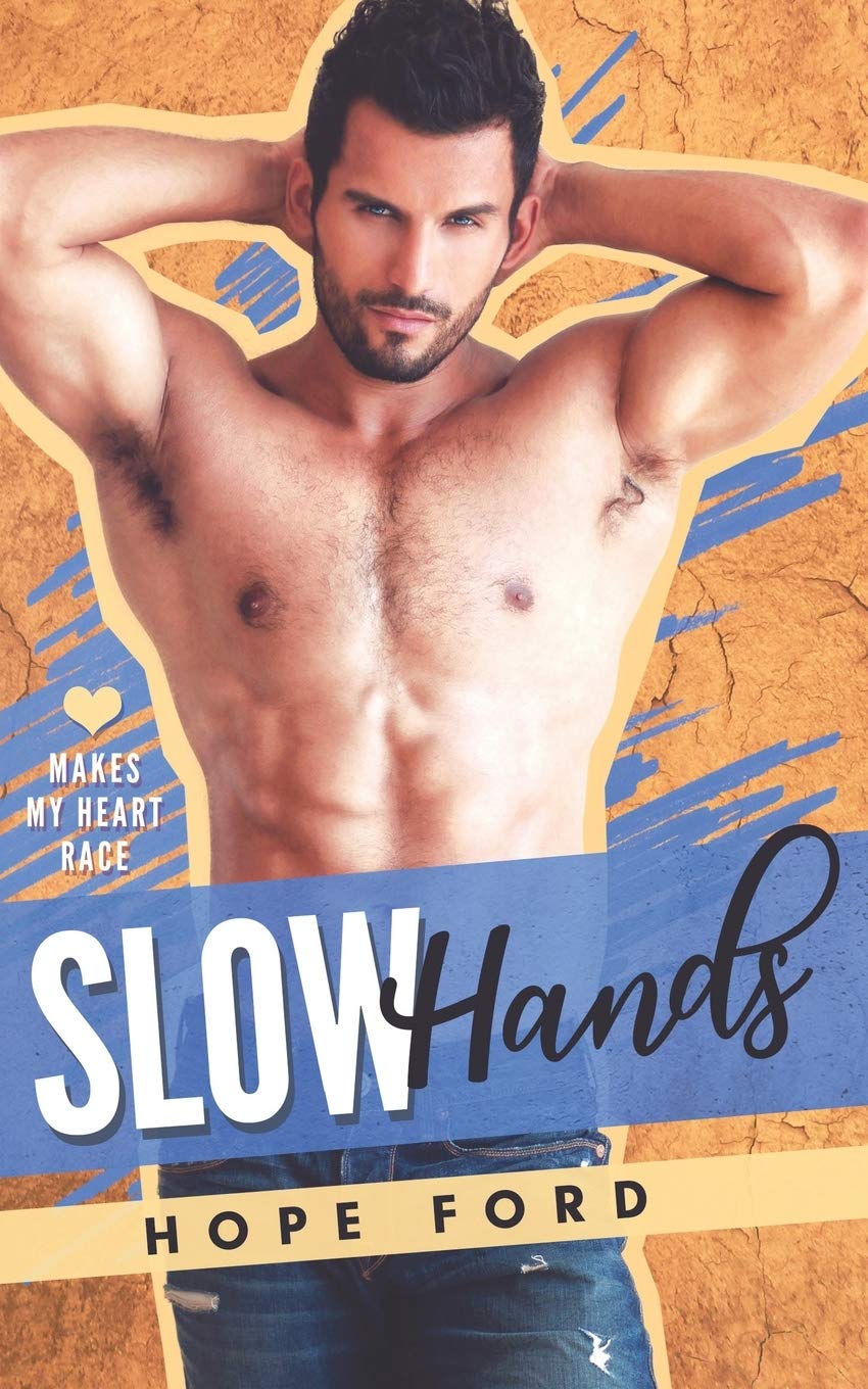 Slow Hands: 3 (Makes My Heart Race)