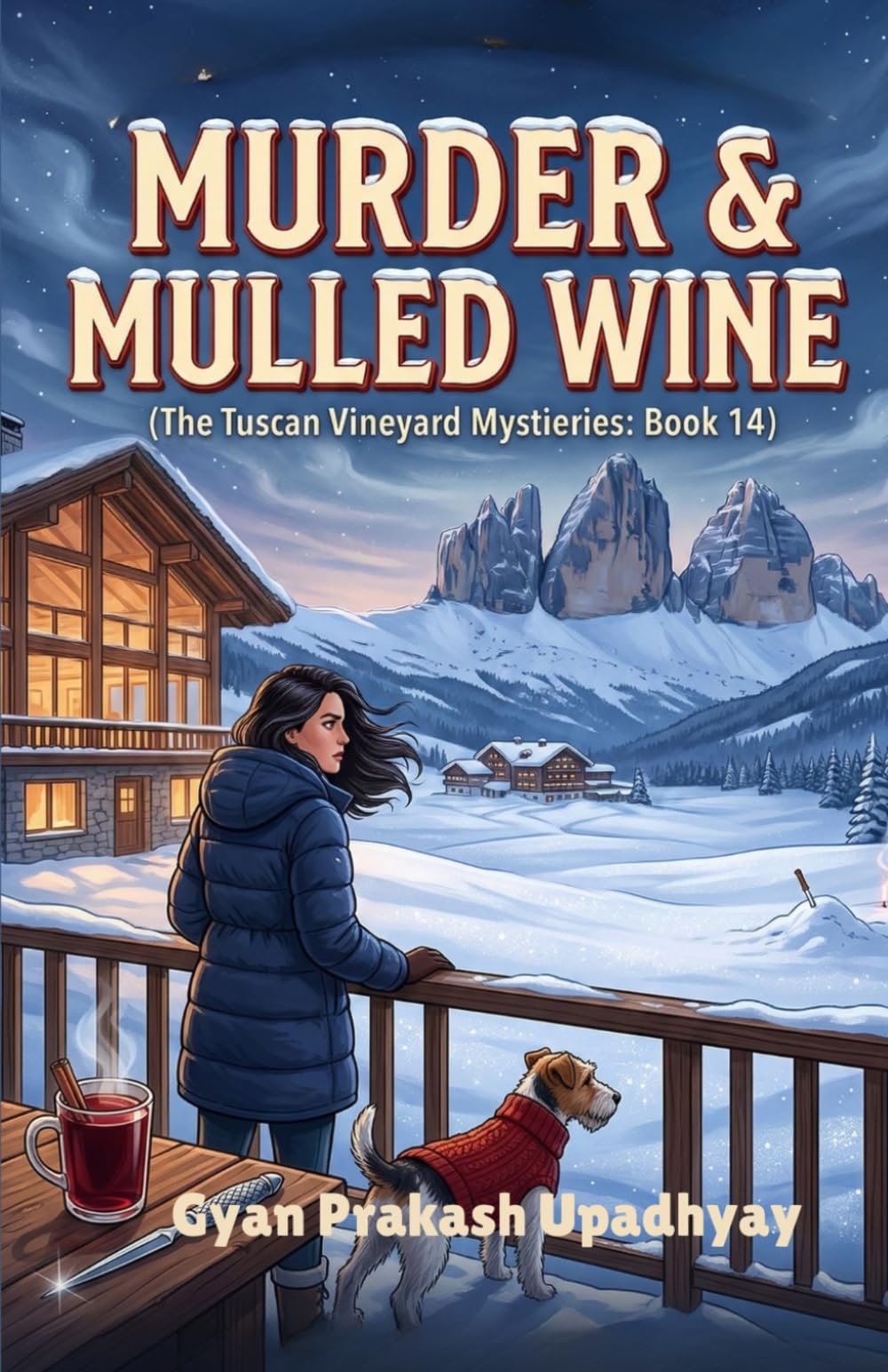 MURDER & MULLED WINE: The Tuscan Vineyard Mysteries: Book 14