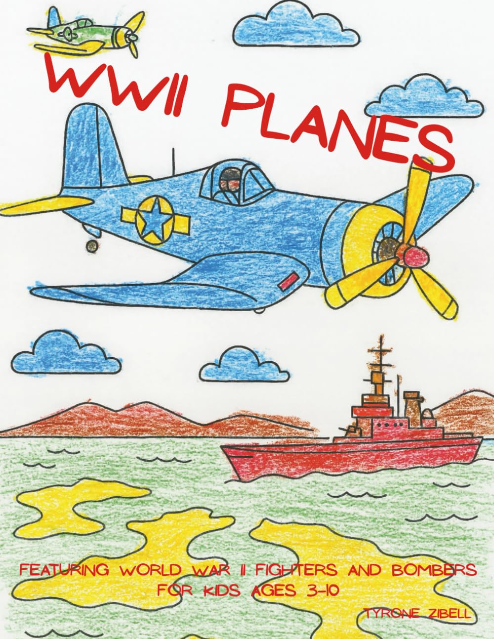 WWII Planes: Featuring World War II Fighters & Bombers for Kids