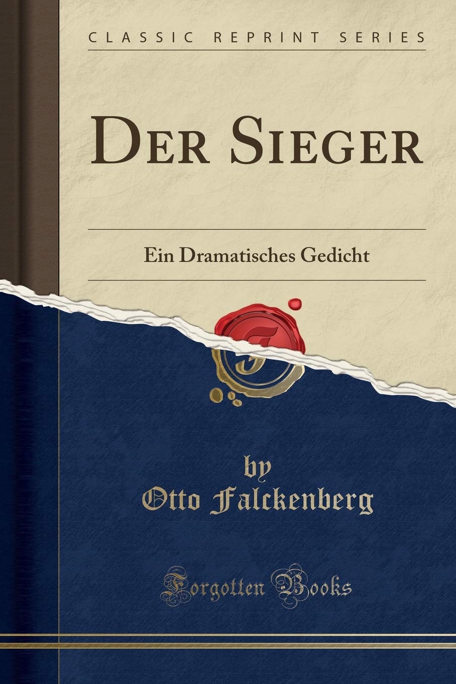 Der Sieger: Ein Dramatisches Gedicht (Classic Reprint)