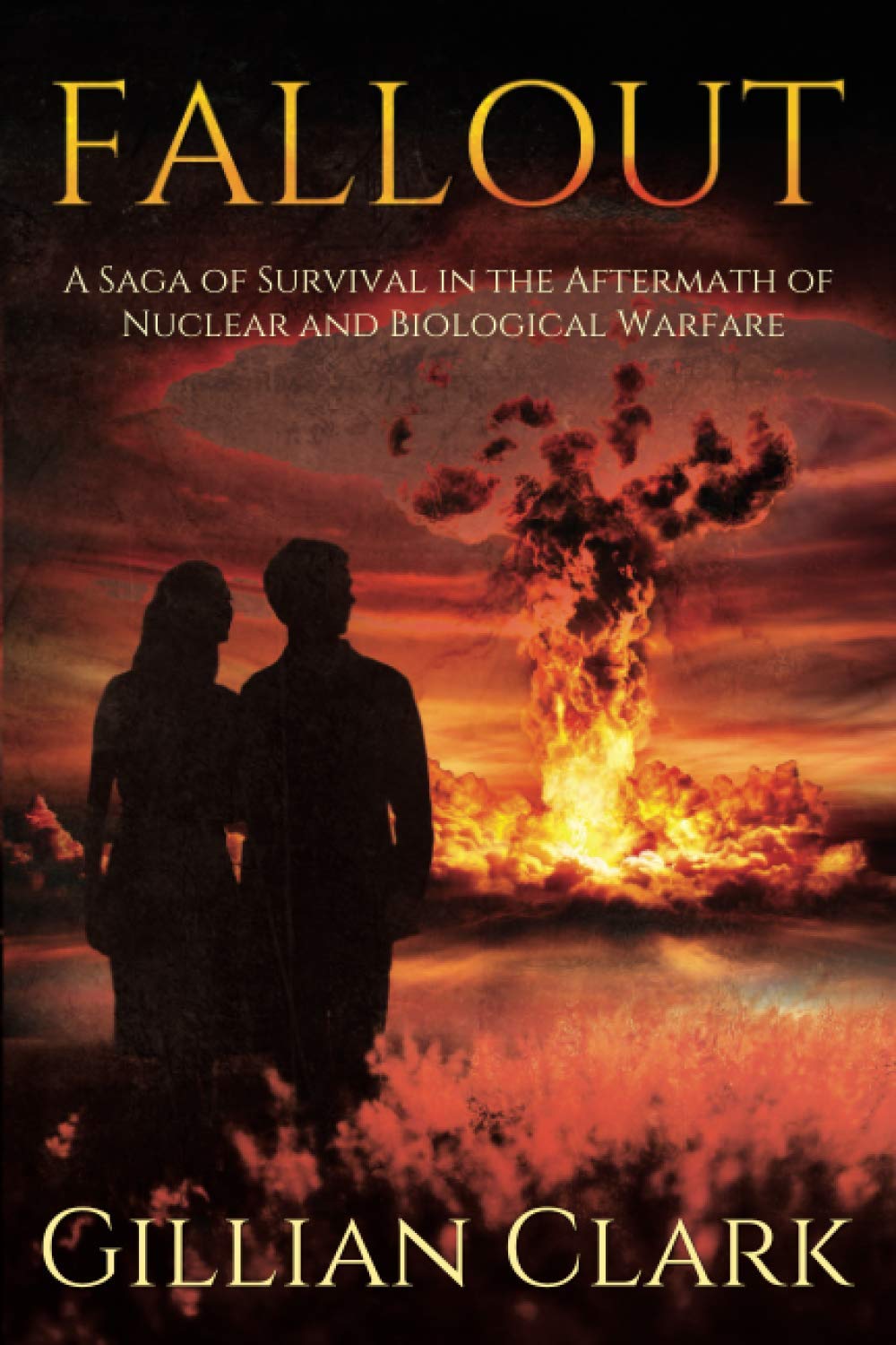 FALLOUT: A Saga of Survival in the Aftermath of Nuclear and Biological Warfare