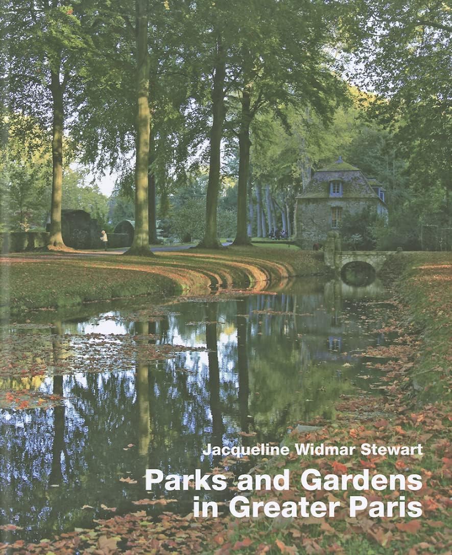 Parks and Gardens in Greater Paris beau livre illustré sur l'art des jardins