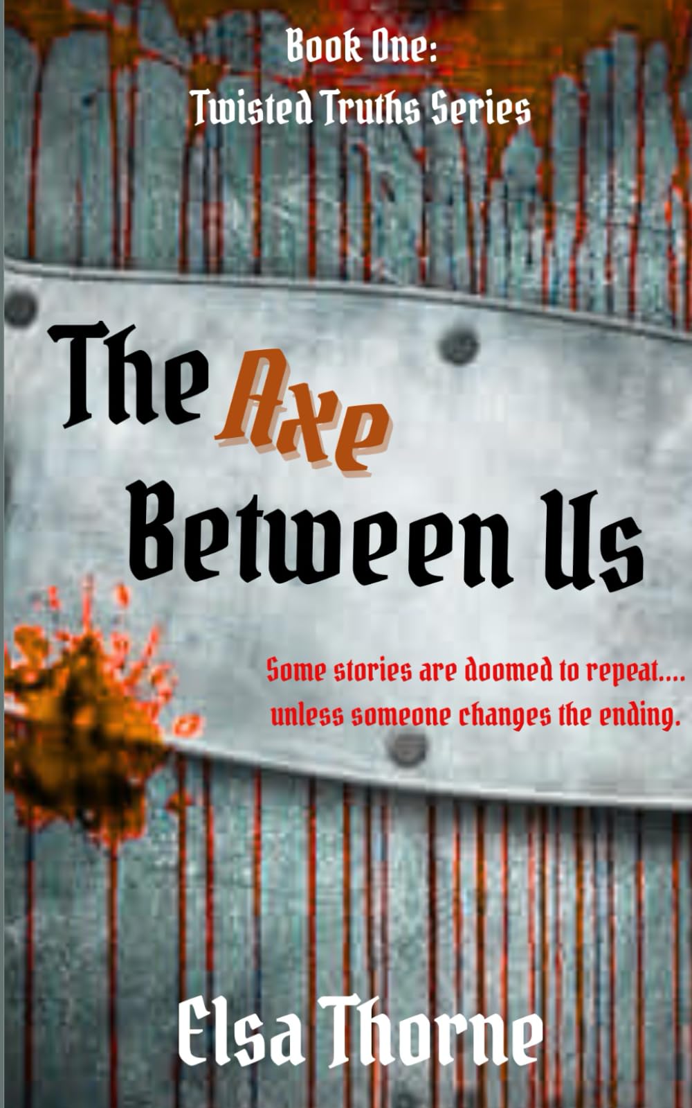 The Axe Between Us (Twisted Truths)