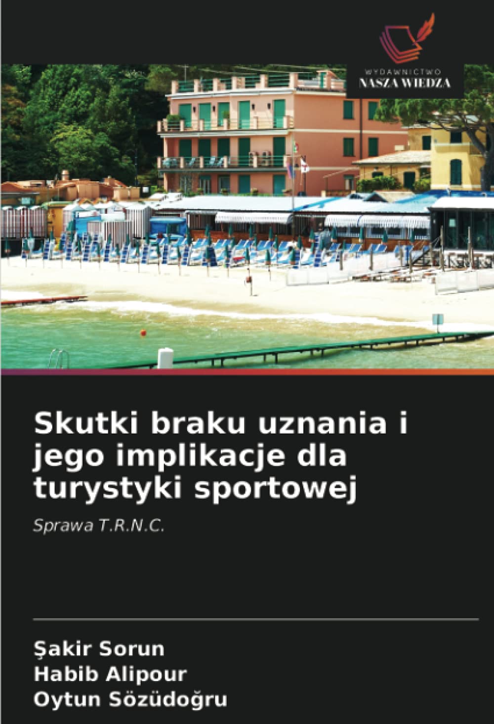 Skutki braku uznania i jego implikacje dla turystyki sportowej: Sprawa T.R.N.C.