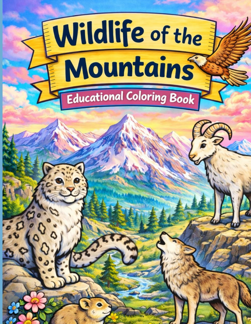 Wildlife of the Mountains- Educational Coloring Book: Explore, Learn, and Color the Wildlife of the Mountains