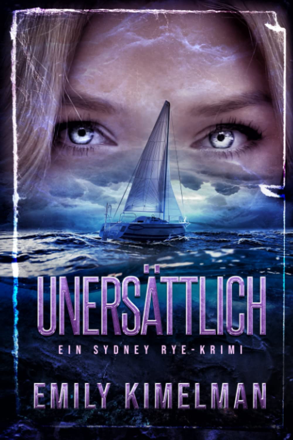 Unersättlich: Ein Sydney Rye-Krimi (German Edition)