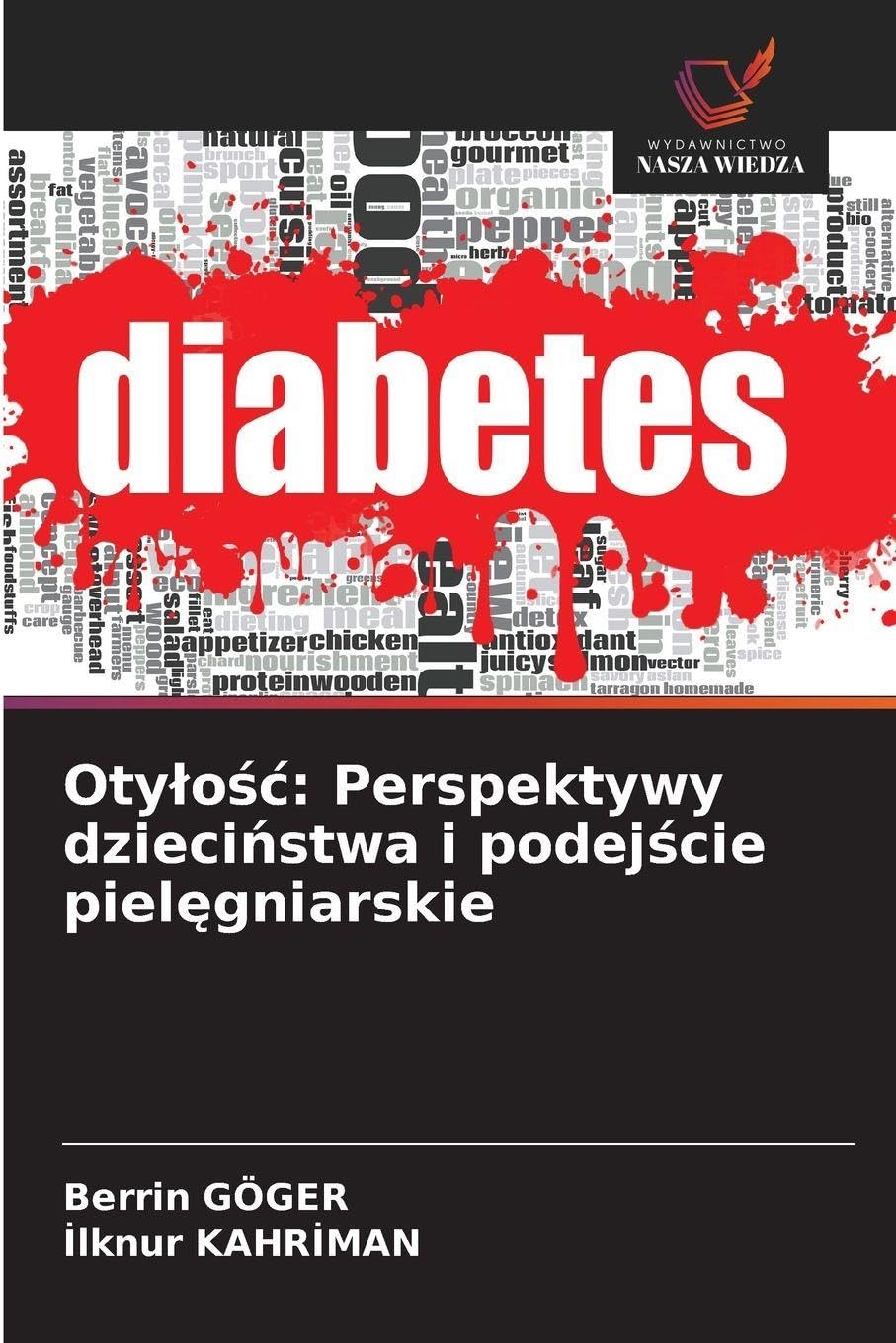 Otylośc: Perspektywy dzieciństwa i podejście pielęgniarskie