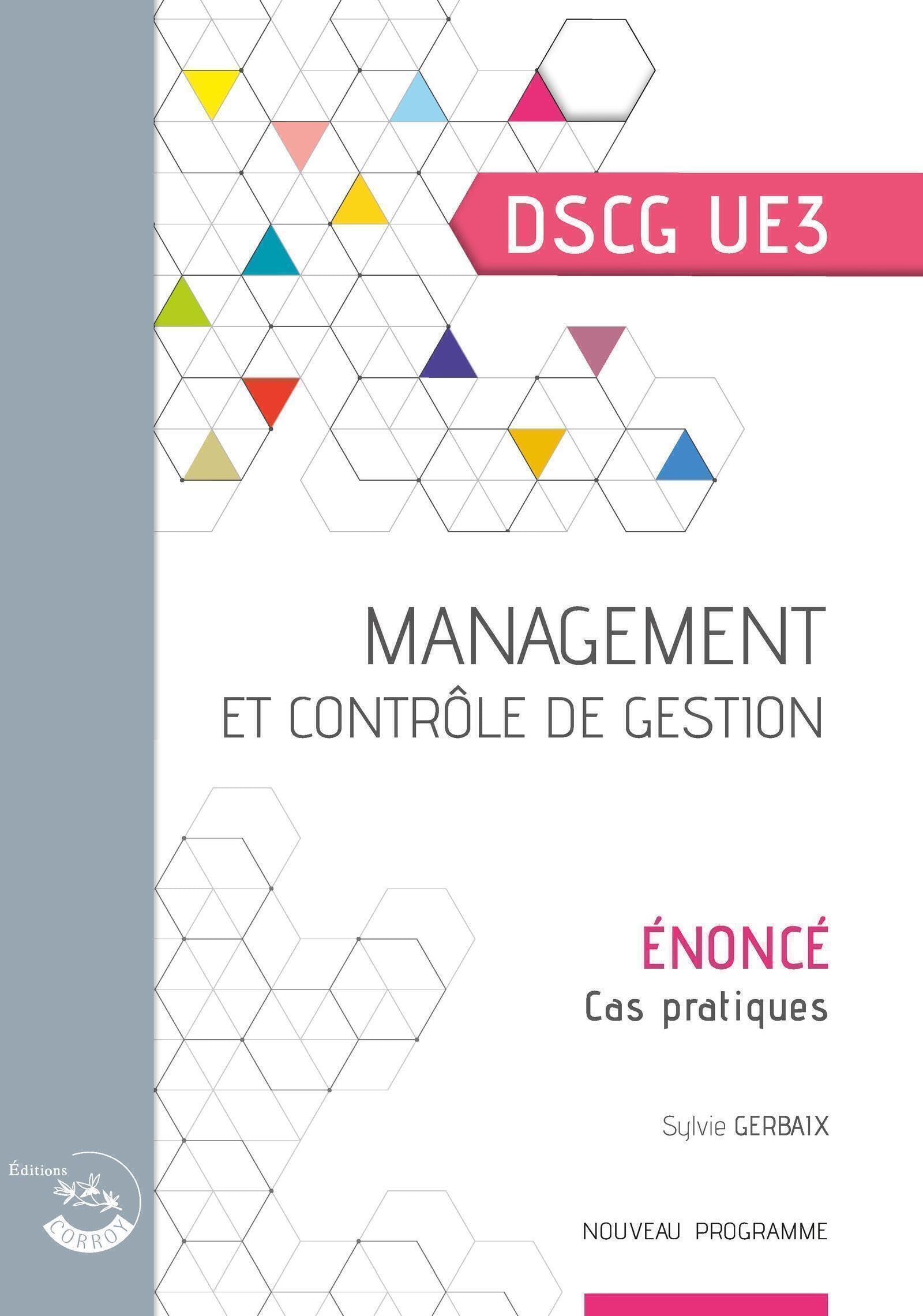 Management et contrôle de gestion - Énoncé: UE 3 du DSCG