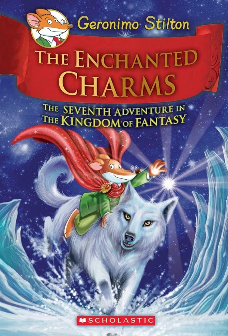 Geronimo Stilton and the Kingdom of Fantasy number 7: The Enchanted Charms by Geronimo Stilton - Paperback