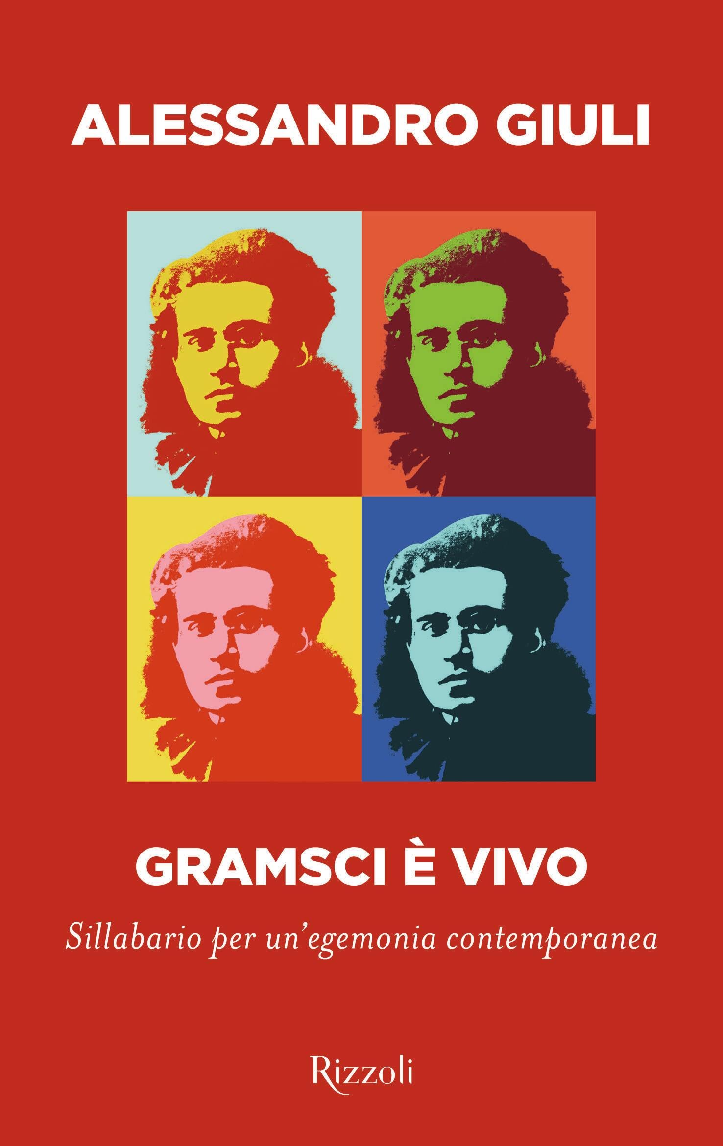 Gramsci è Vivo. Sillabario Per Un'egemonia Contemporanea - 4