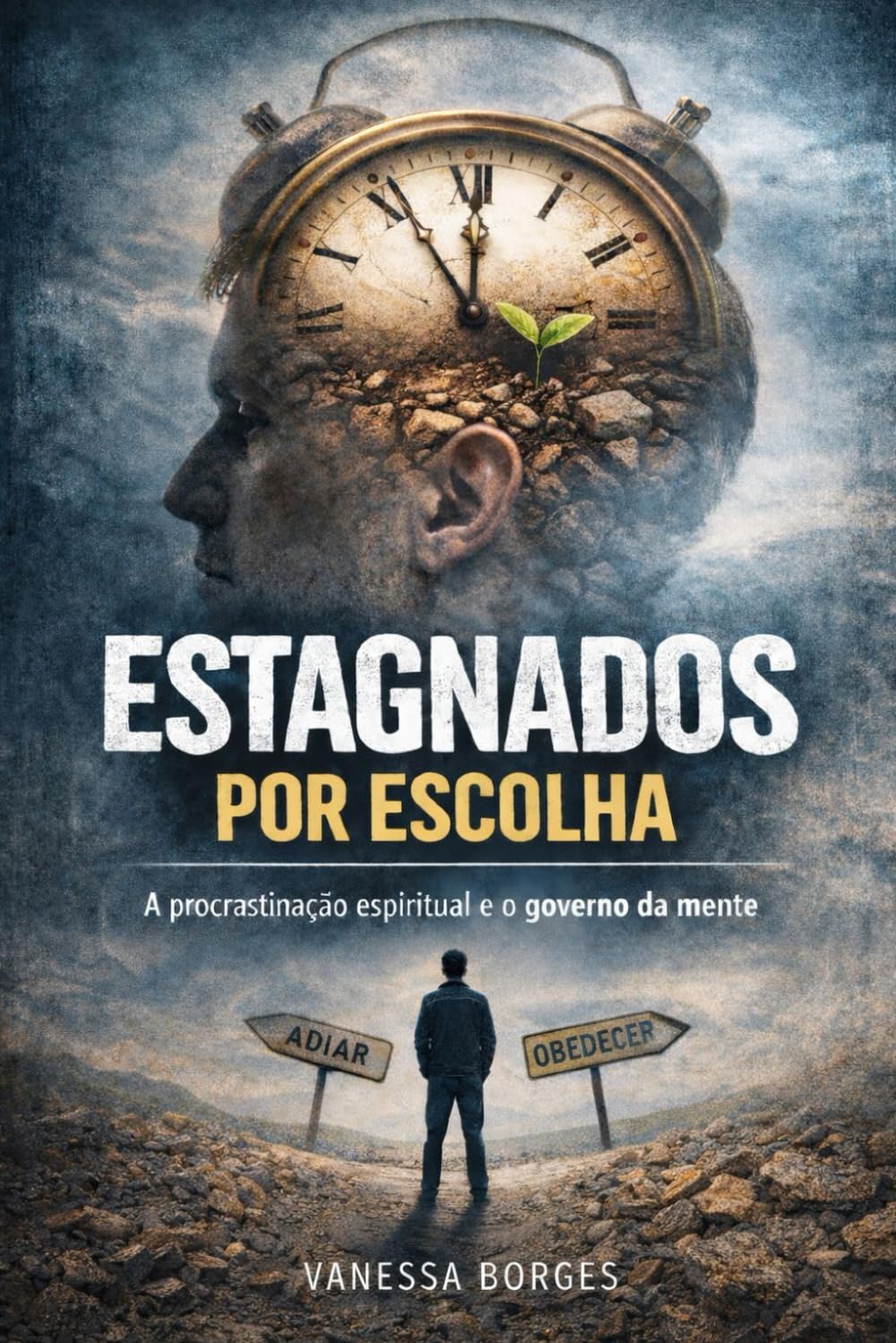 Estagnado por escolha: A procrastinação espiritual é o governo da mente