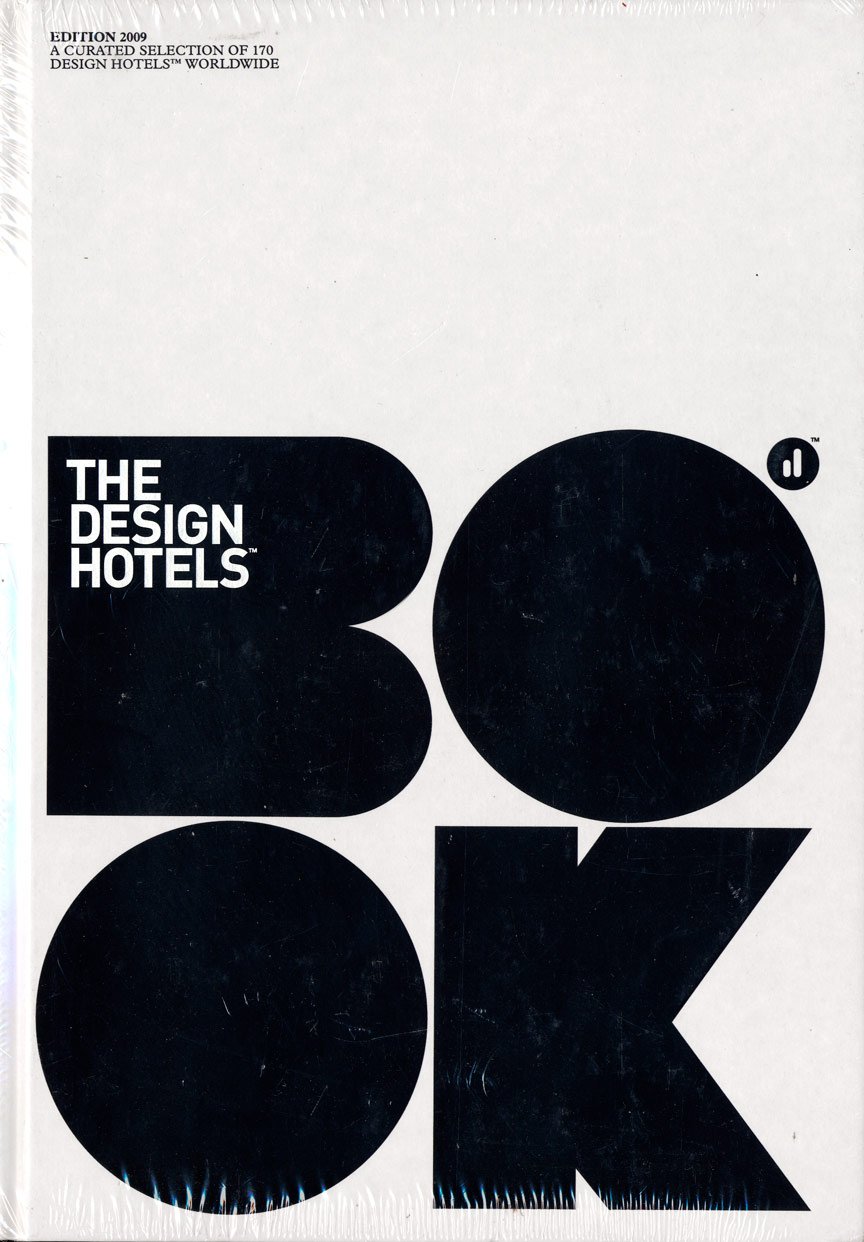 The Design Hotels Book 2009 Paperback – February 1, 2009