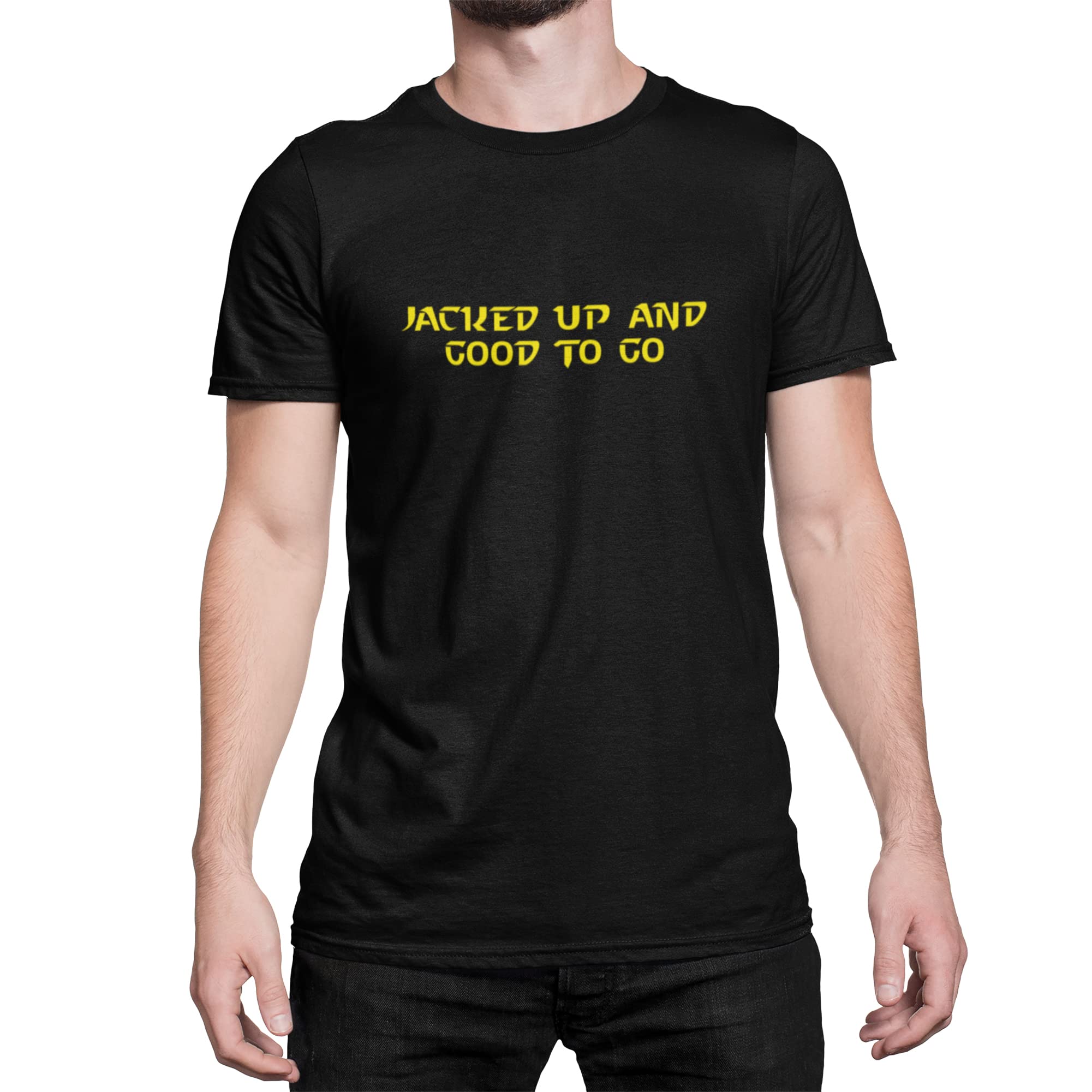 Luxyl Unisex Jacked Up and Good to Go T-Shirt