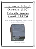 Programmable Logic Controller (PLC) Tutorial, Siemens Simatic S7-1200