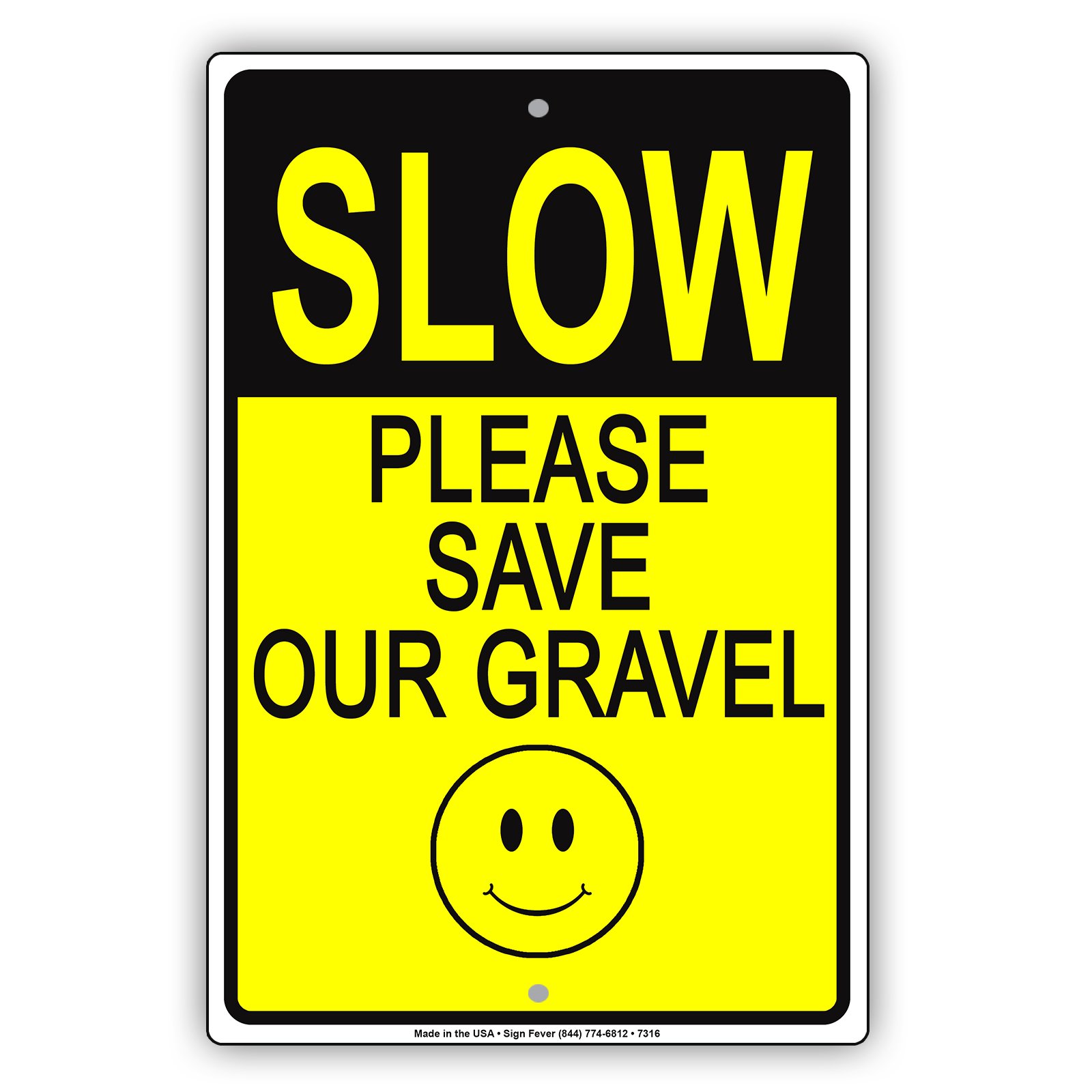 Slow Please Save Our Gravel Alert Warning Notice Aluminium Metal 12