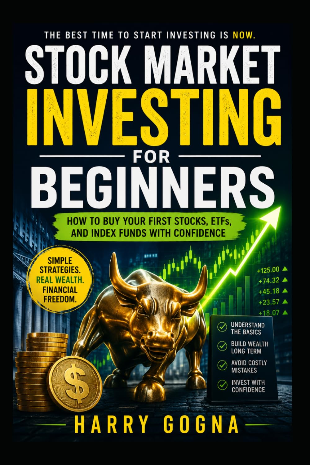Stock Market Investing for Beginners: How to Buy Your First Stocks, ETFs, and Index Funds With Confidence