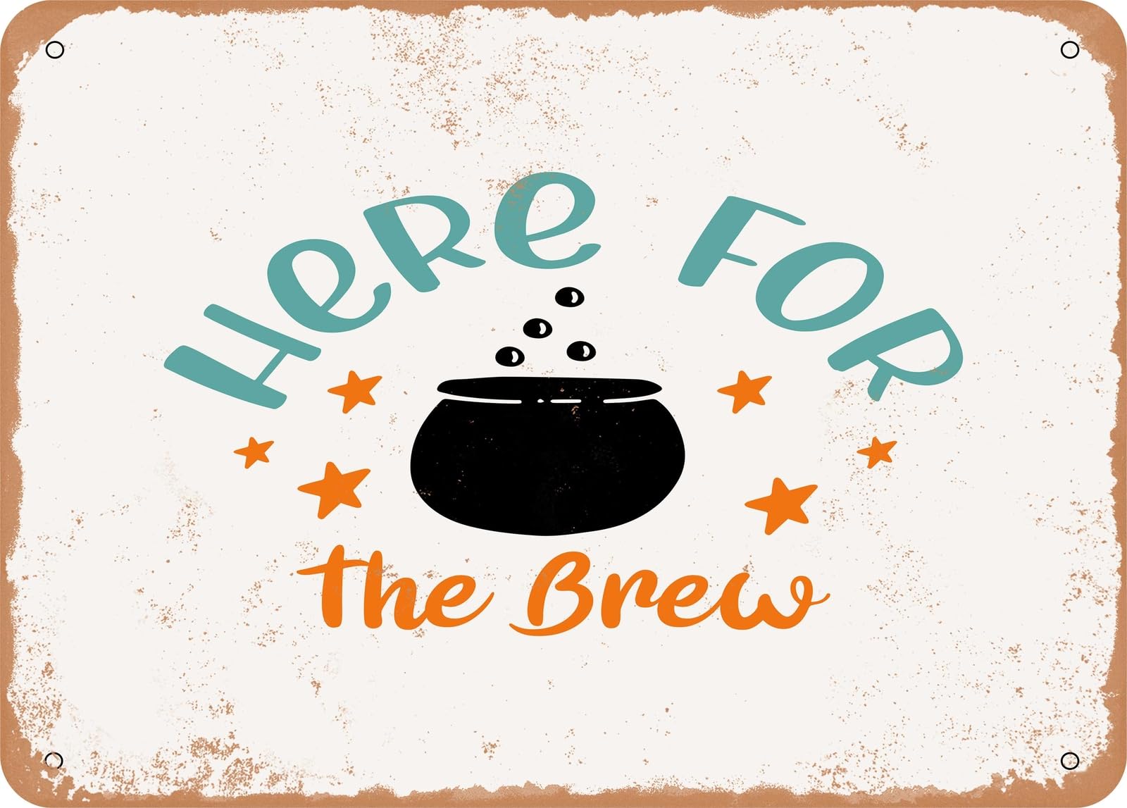 Metal Sign - Here For the Brew - Vintage Rusty Look Sign home decor