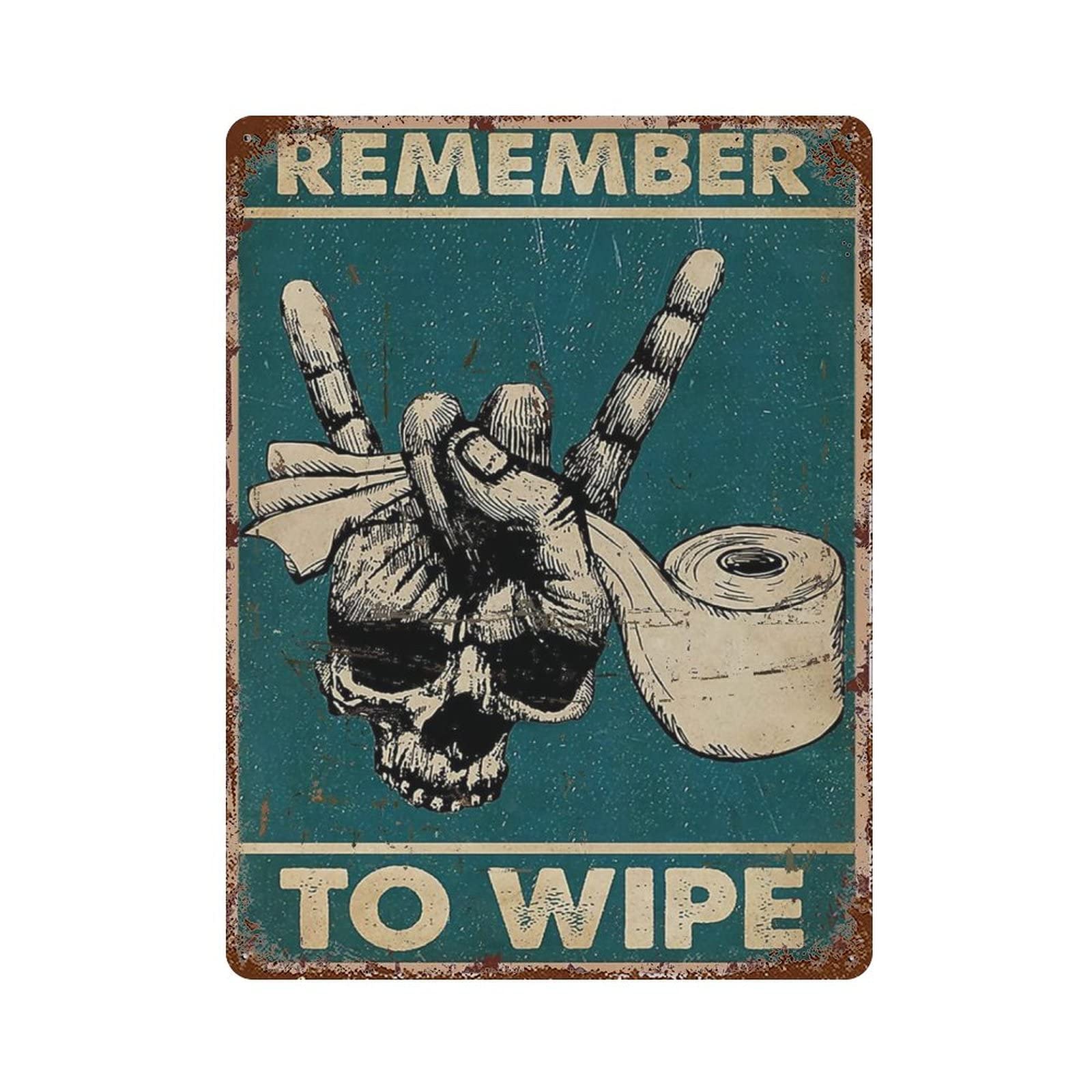 AOOEDM Skull Hand Toilet Paper Remember To Wipe Vintage Tin Sign Metal Tin Signs for Man Cave Funny Art Wall Plaque Kitchen Bar Pub Coffee Shop Wall Decor