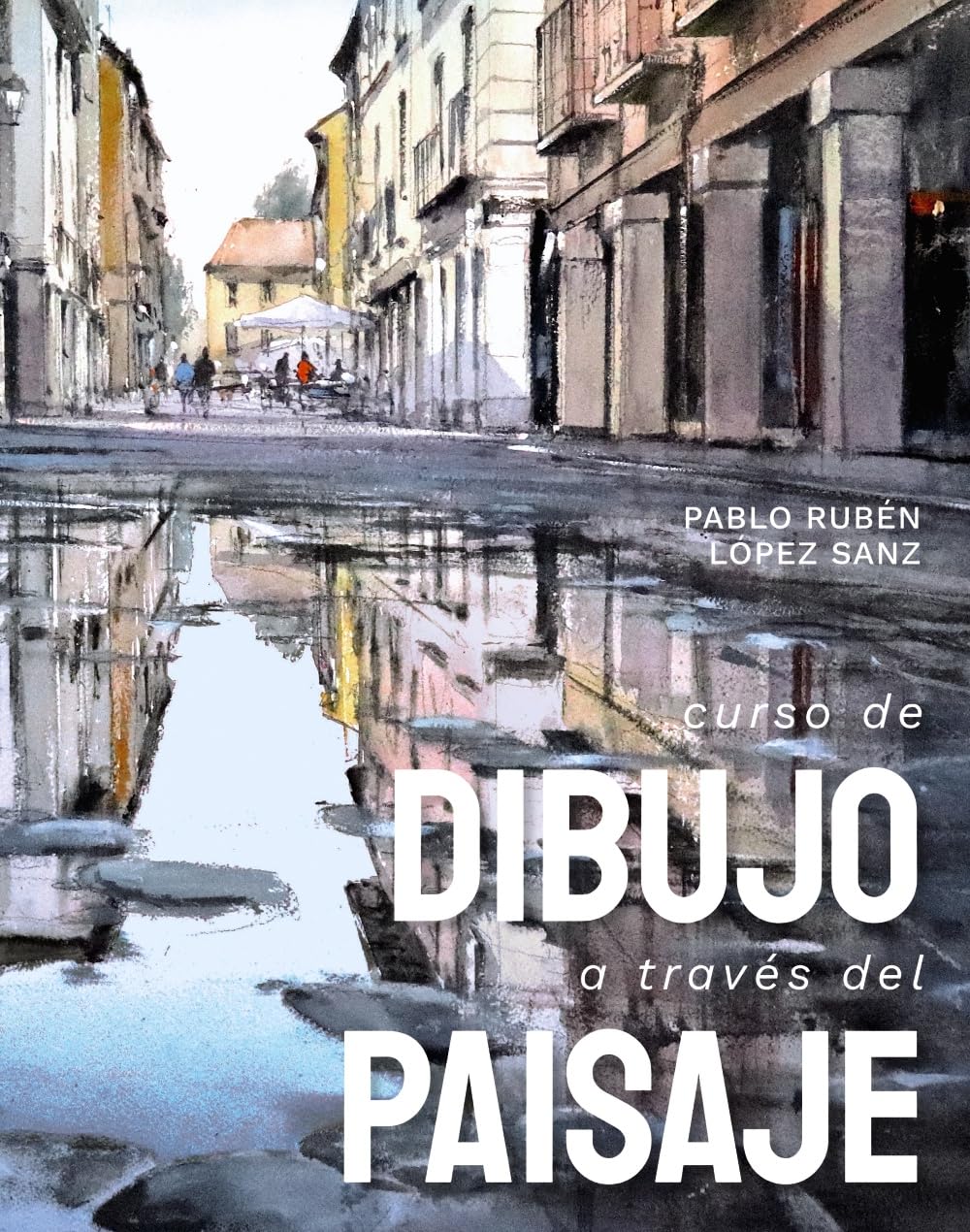 Curso de dibujo a través del paisaje (Guías Singulares)