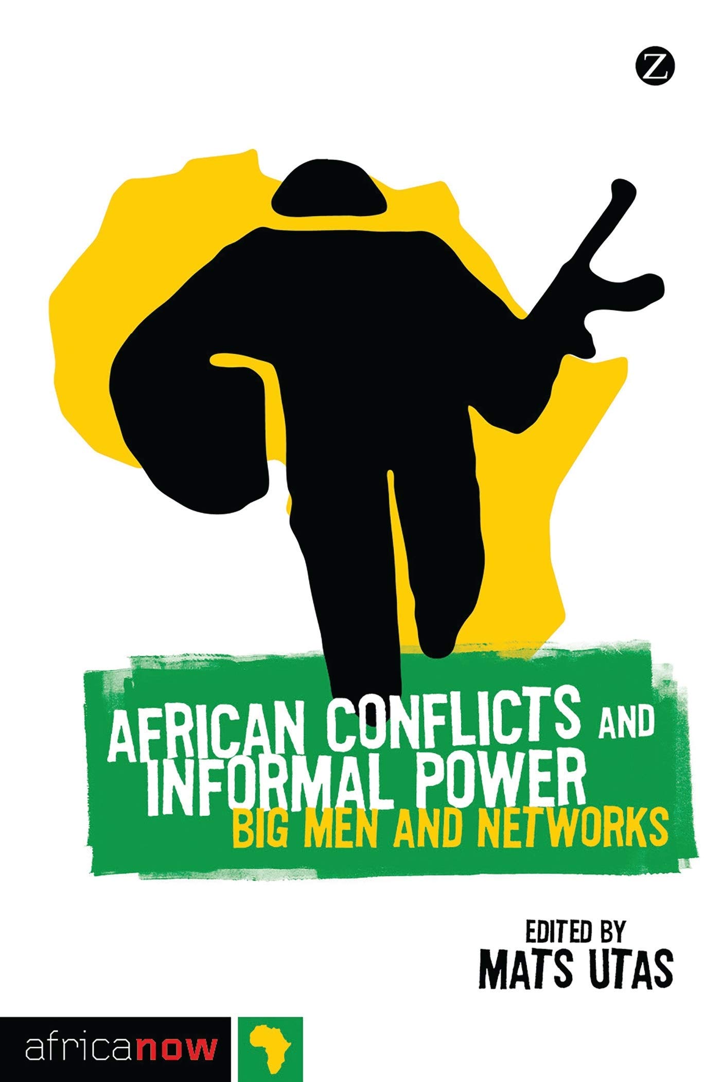 Buy African Conflicts and Informal Power: Big Men and Networks (Africa Now) — BookShops.in