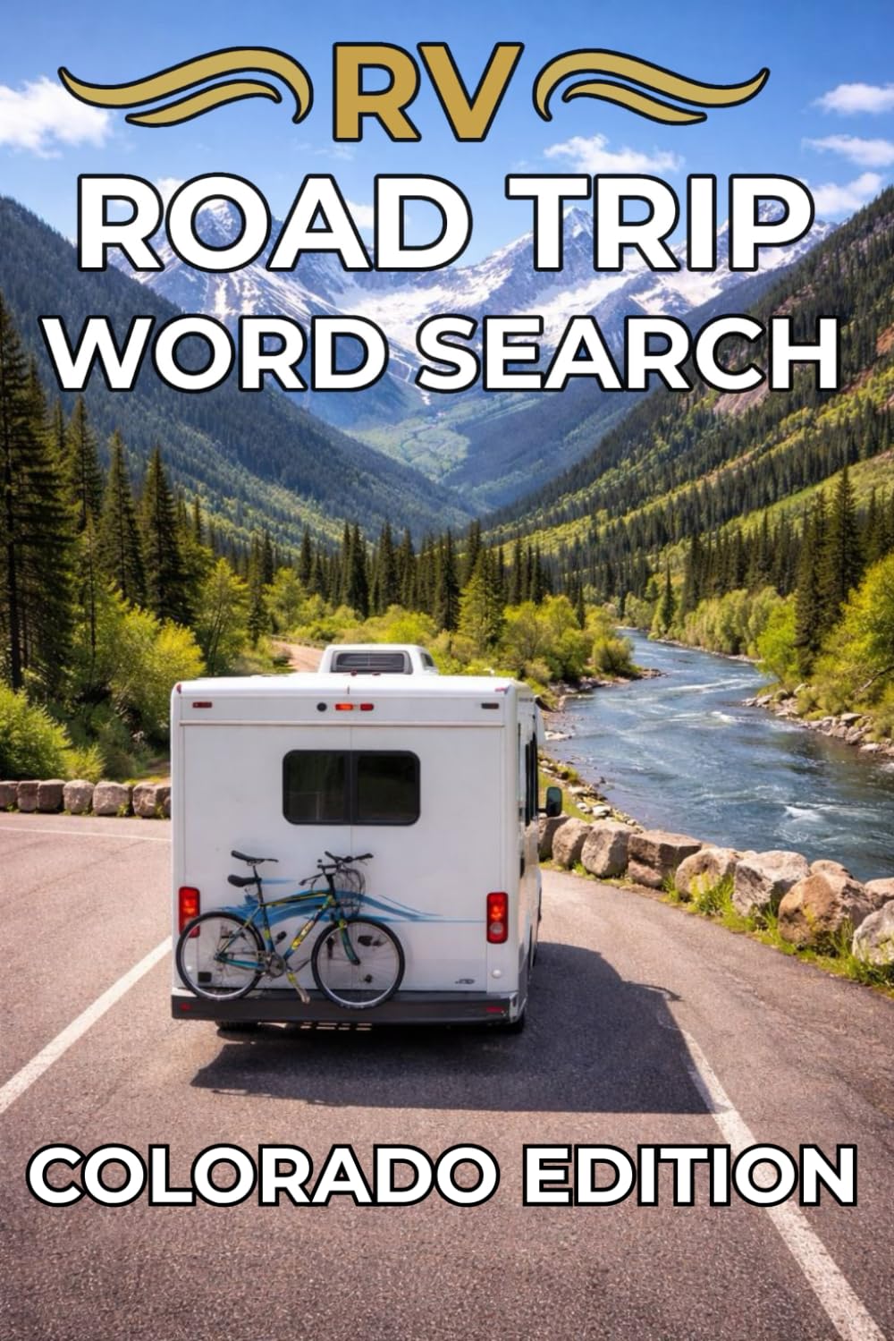 RV ROAD TRIP WORD SEARCH: COLORADO EDITION: 50 Scenic Puzzles Inspired by Colorado Road Trips