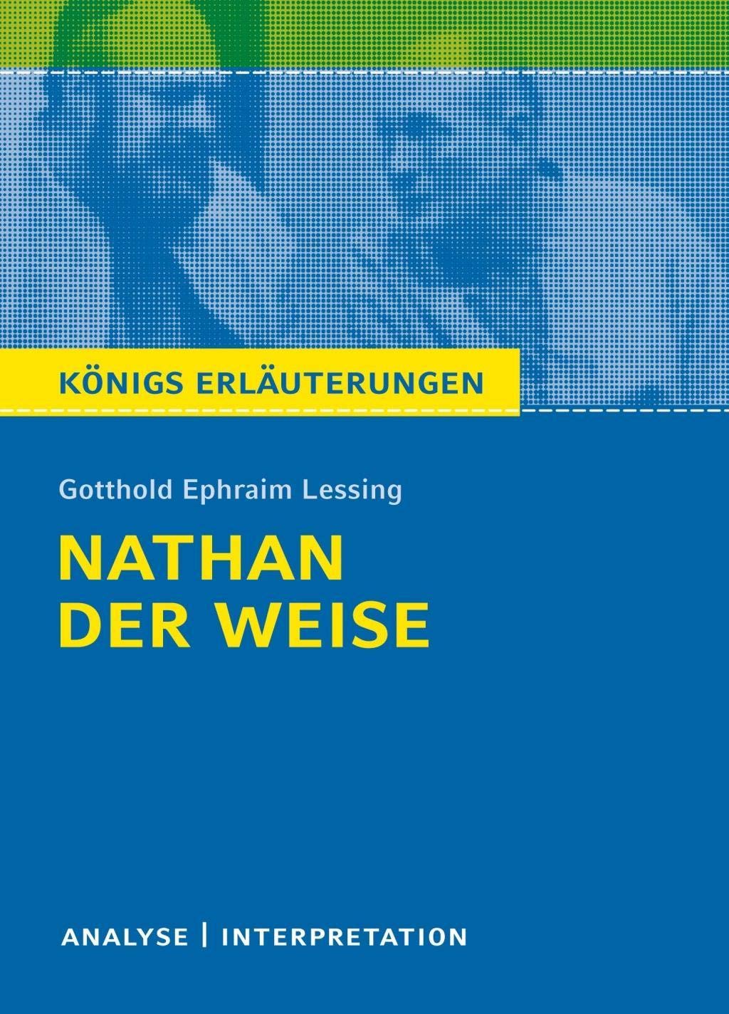 Interpretation Nathan Der Weise Nathan der Weise. Textanalyse und Interpretation: Amazon.co.uk: Lessing
