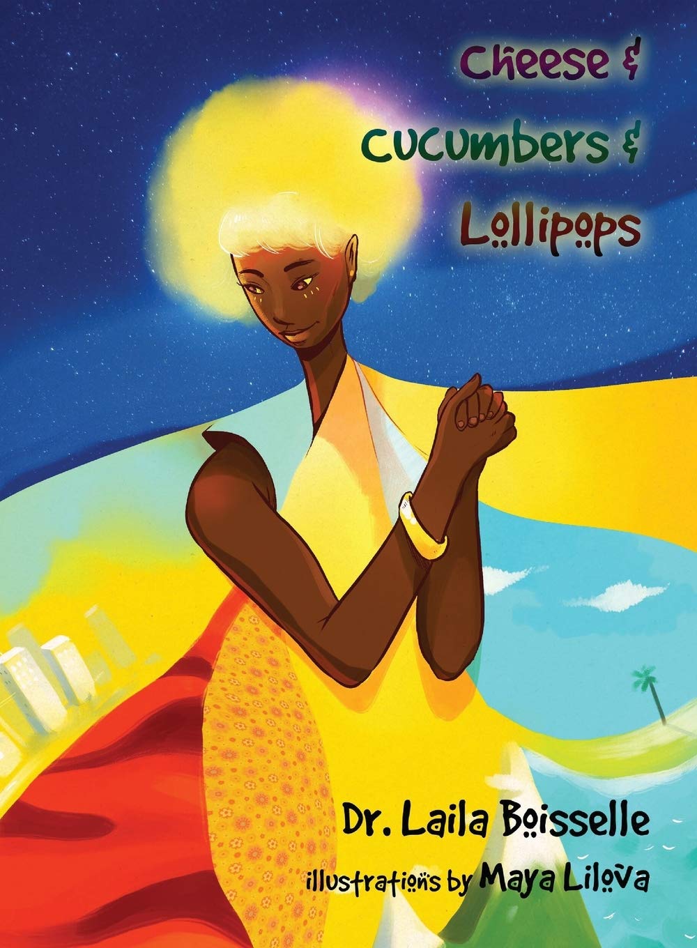 Dr. Laila. Boisselle - Maximum Cheese & Cucumbers & Lollipops