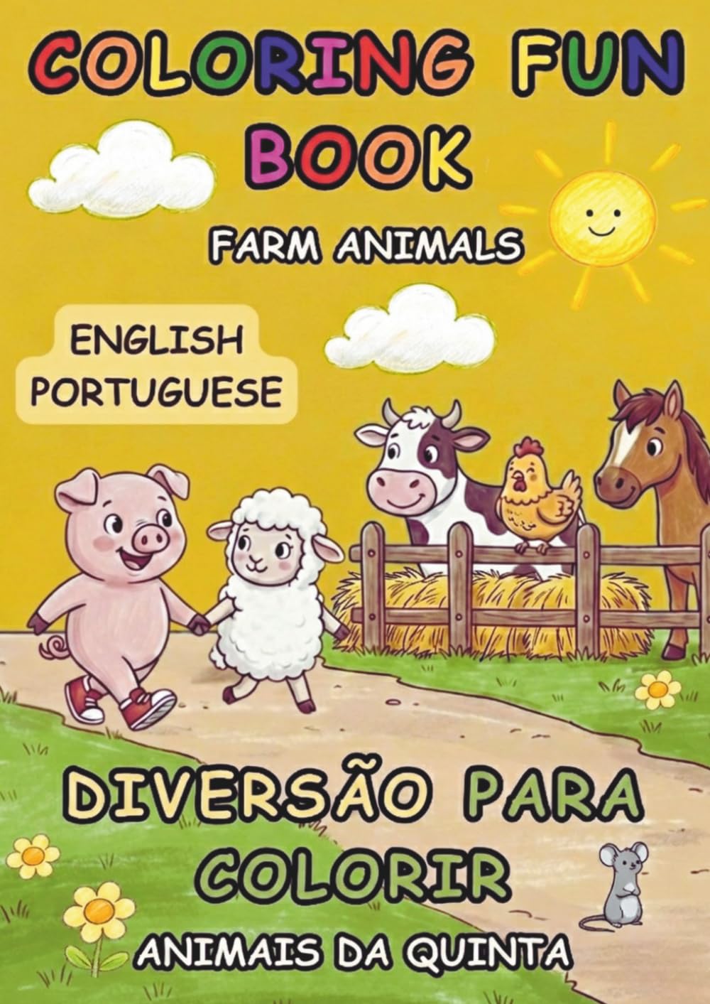 Coloring Fun Book Farm Animals - Diversão para Colorir Animais da Quinta: Bilingual Edition English- Portuguese