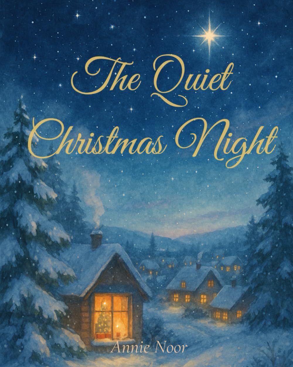 The Quiet Christmas Night: A Heartwarming Holiday Bedtime Book for Children