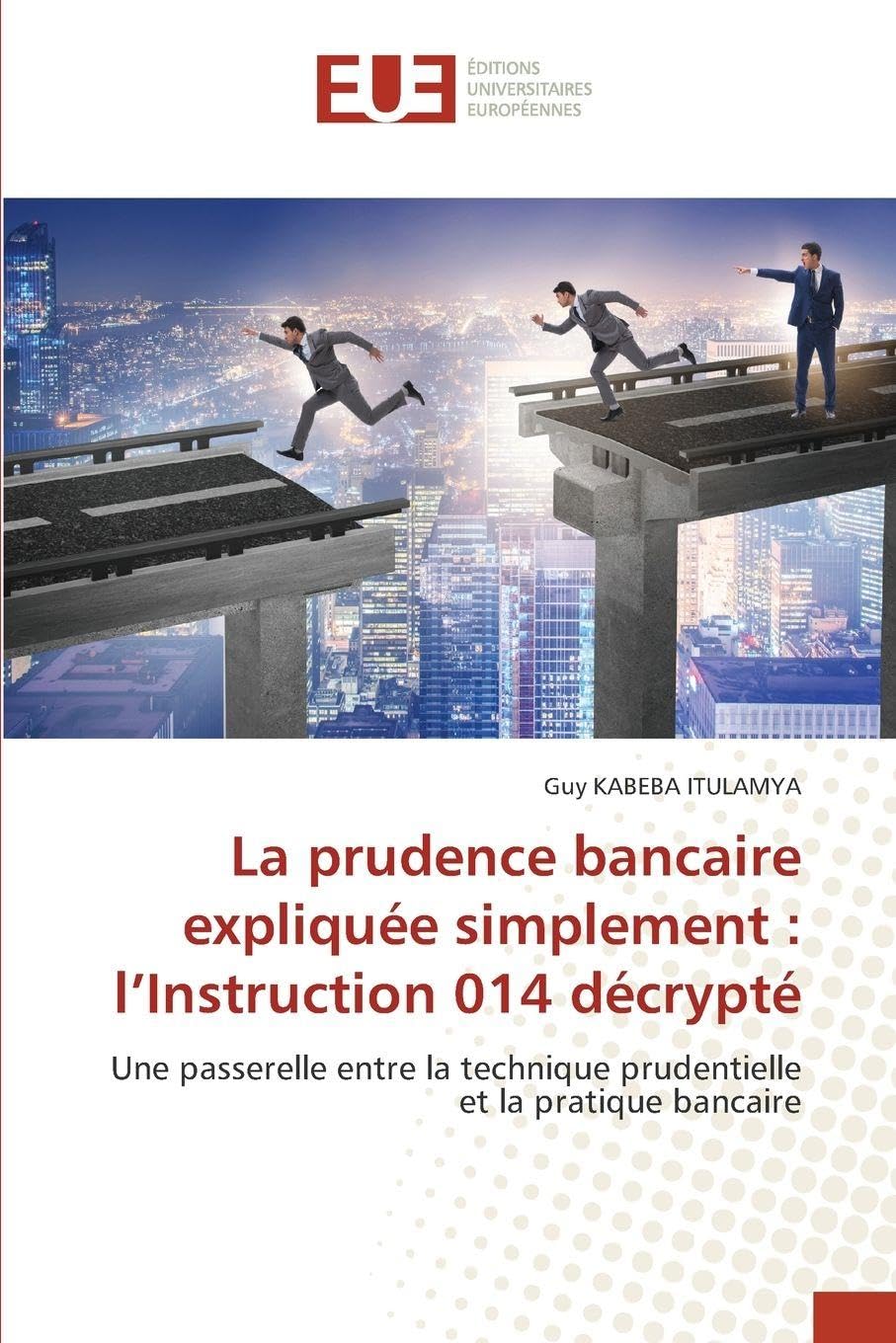 La prudence bancaire expliquée simplement: l'Instruction 014 décrypté