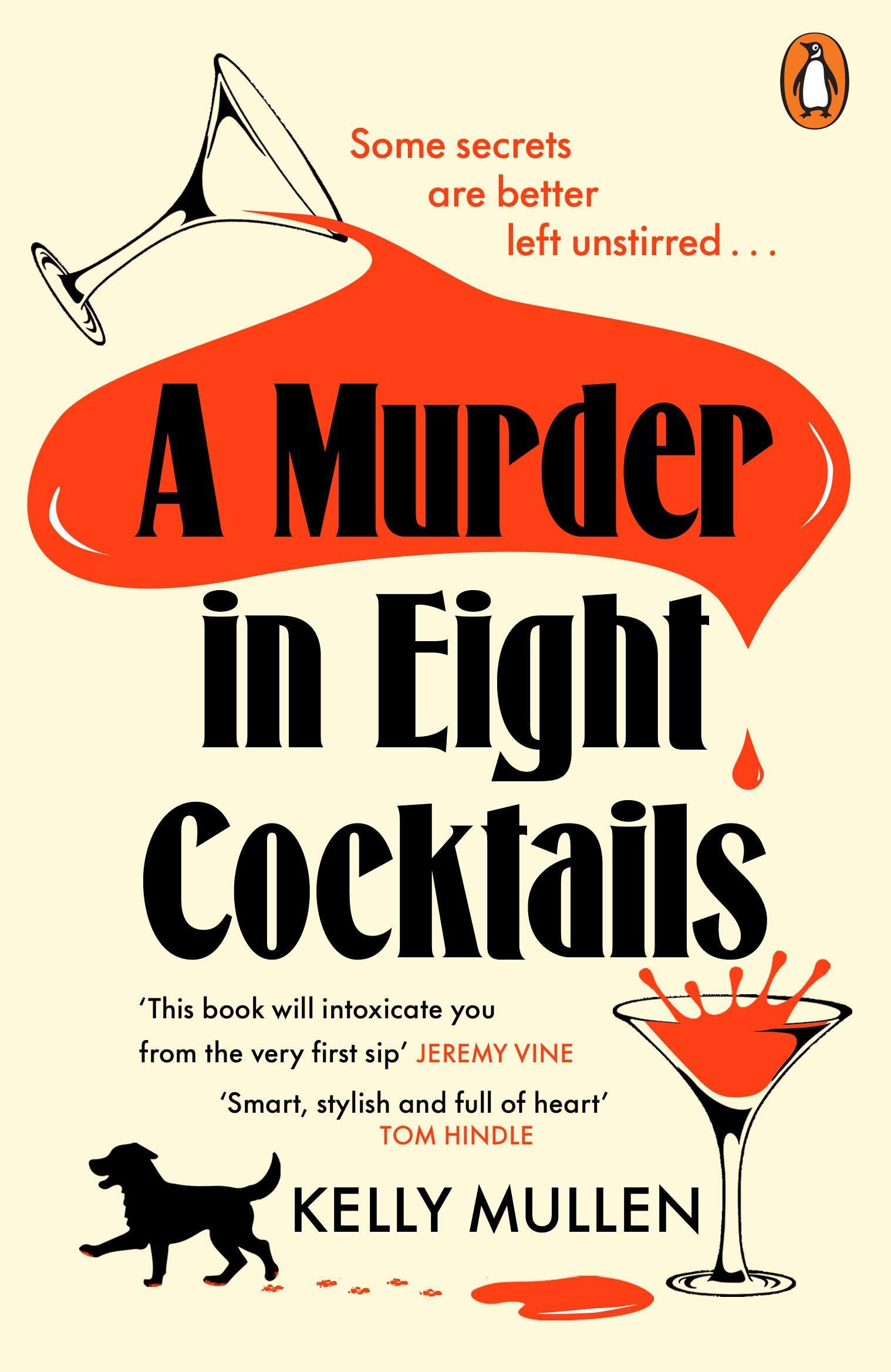 A Murder in Eight Cocktails: The deliciously witty new murder mystery from the author of This is Not A Game