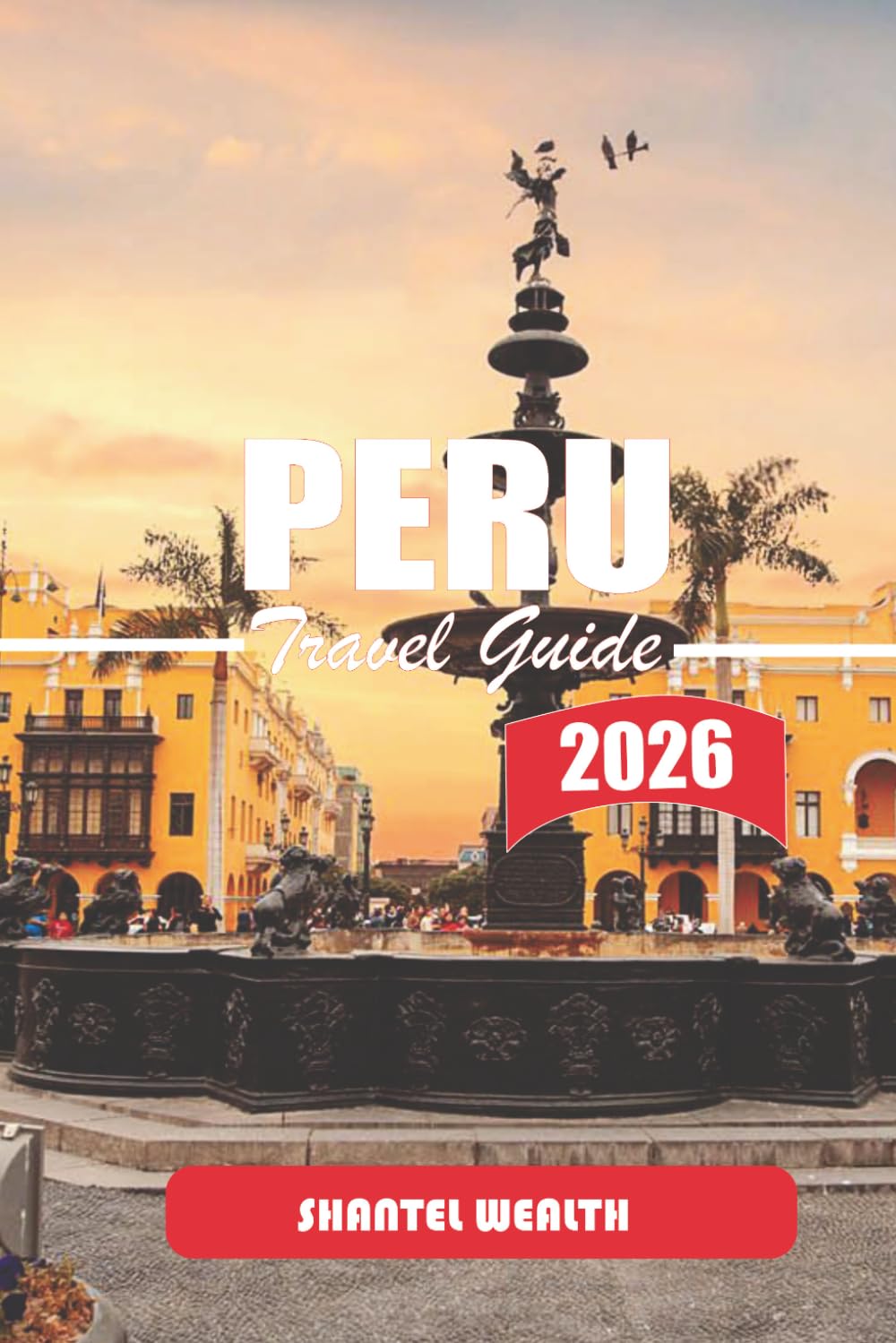 Peru Travel Guide 2026: Walking Through Layers of Time: Where Ancient Stone Meets Everyday Life in Peru