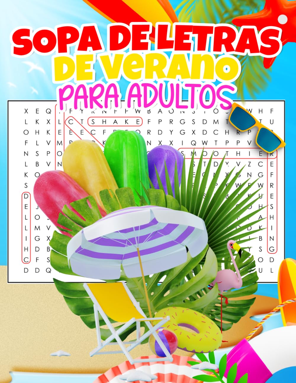 Sopa de Letras de Verano para Adultos: Sopas de Letras en Letra Grande para Adultos y Personas Mayores, Más de 500 Palabras sobre Playa, Verano, Vacaciones, Viajes y Diversión, Incluye Soluciones