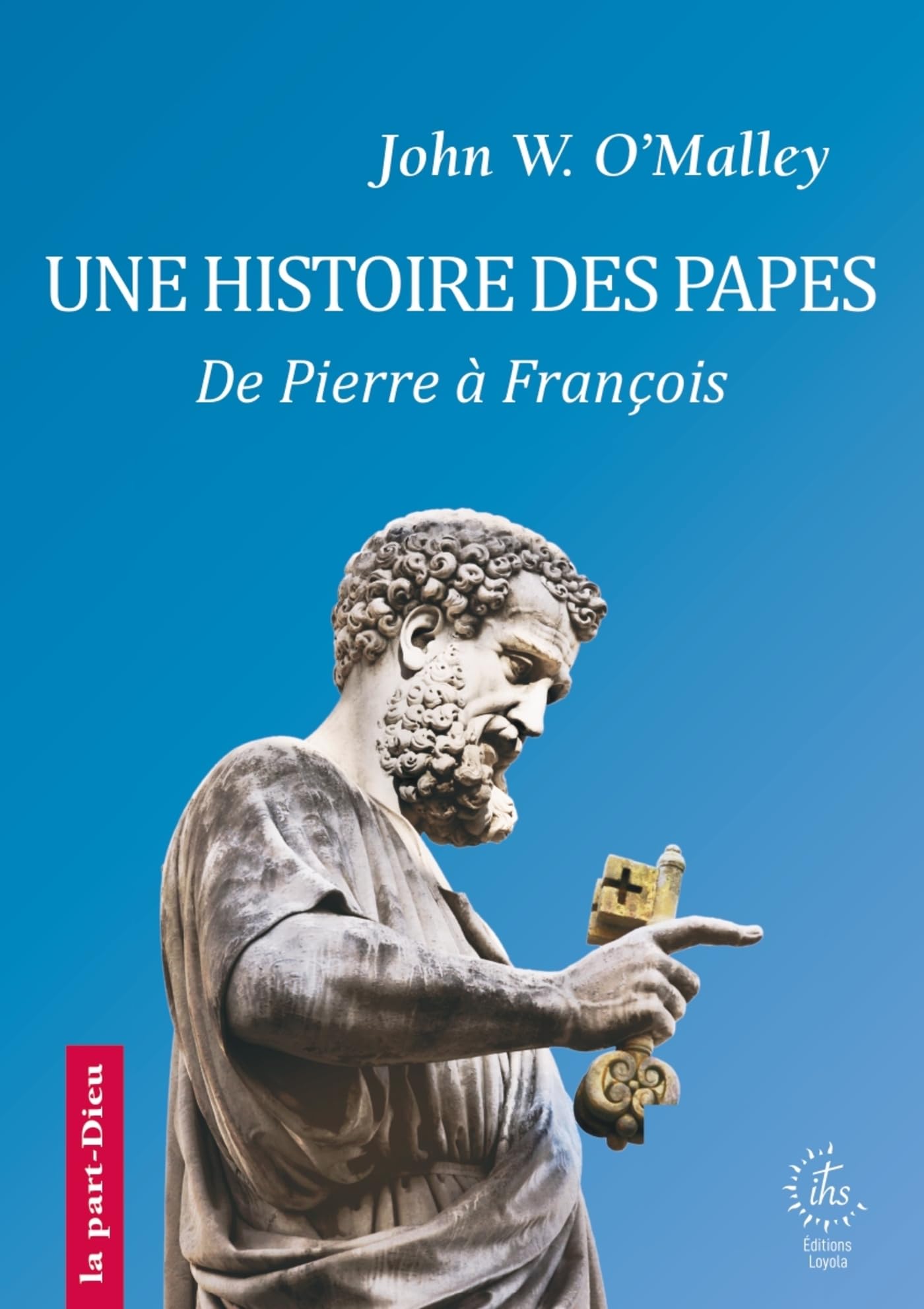 Une histoire des papes, de Pierre à François (2026)