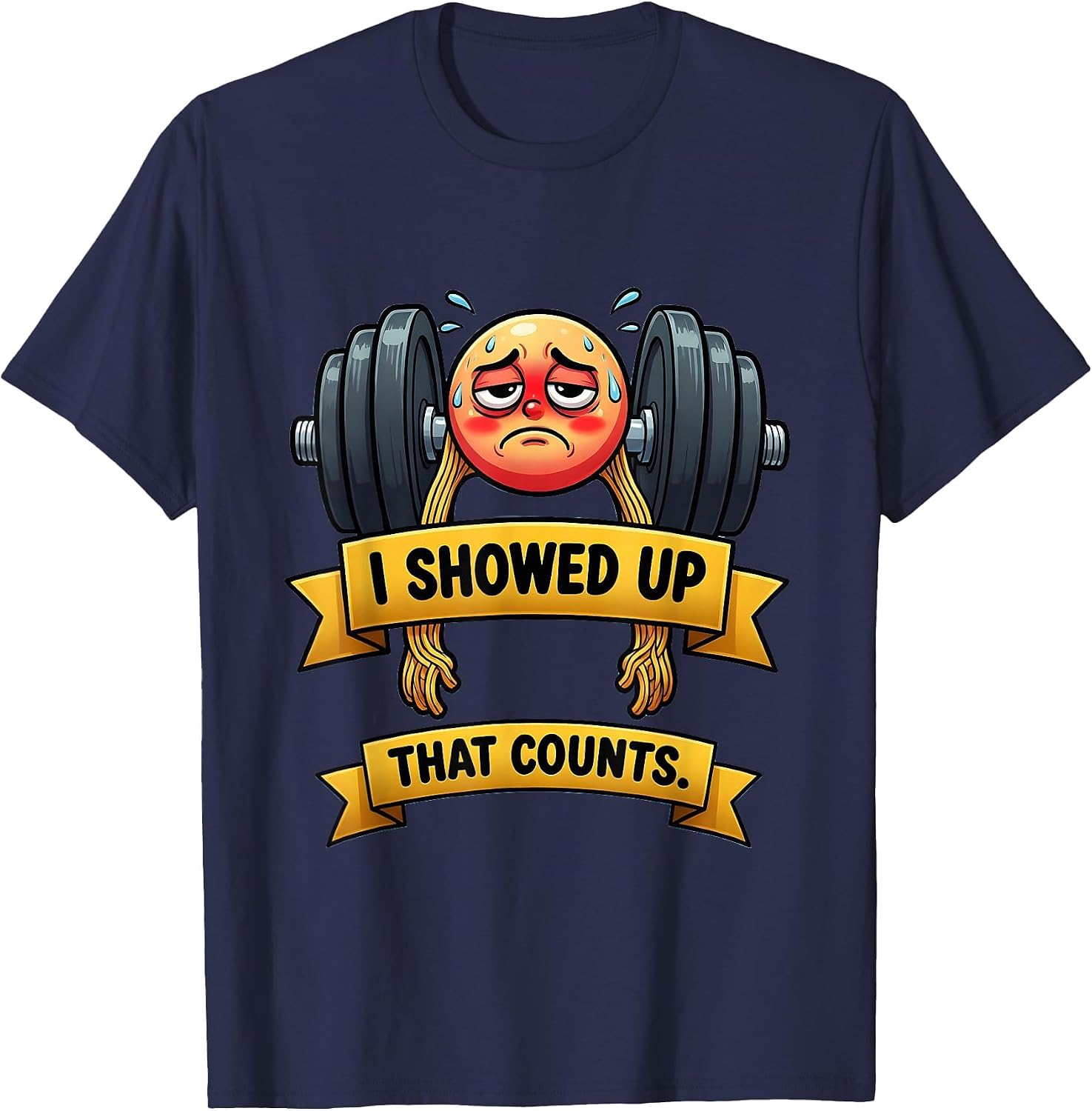 I Showed Up That Counts Funny Gym Design T-Shirt image 3