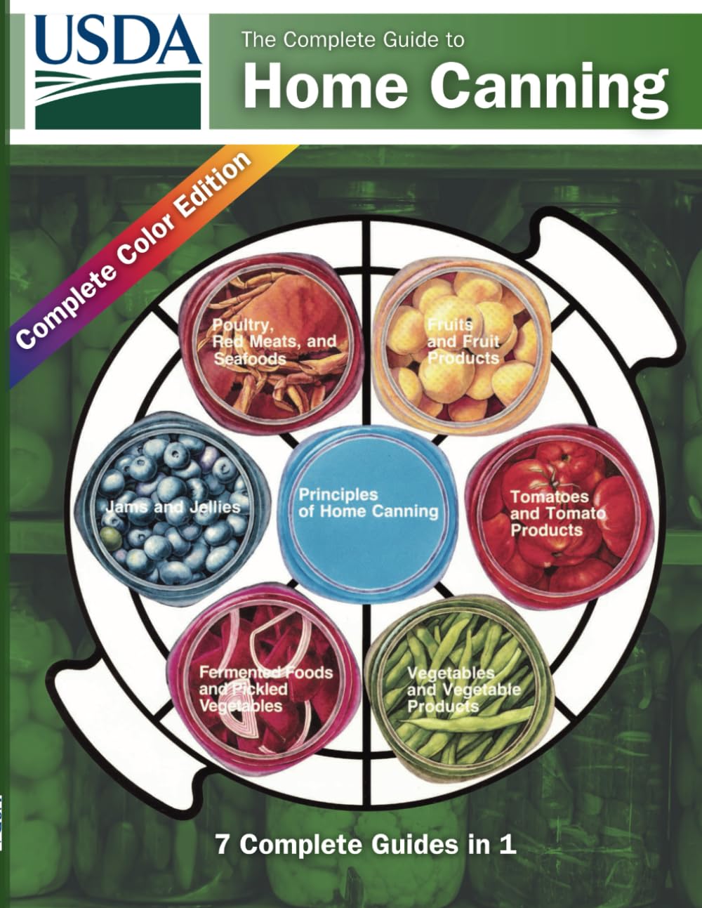 Complete Guide to Home Canning: Official USDA Guide (2015 Edition, Full Color, 2025 Printing): 7 Essential Guides with 150+ Tested Recipes for Safe ... | Agriculture Information Bulletin No. 539      Paperback – December 26, 2024