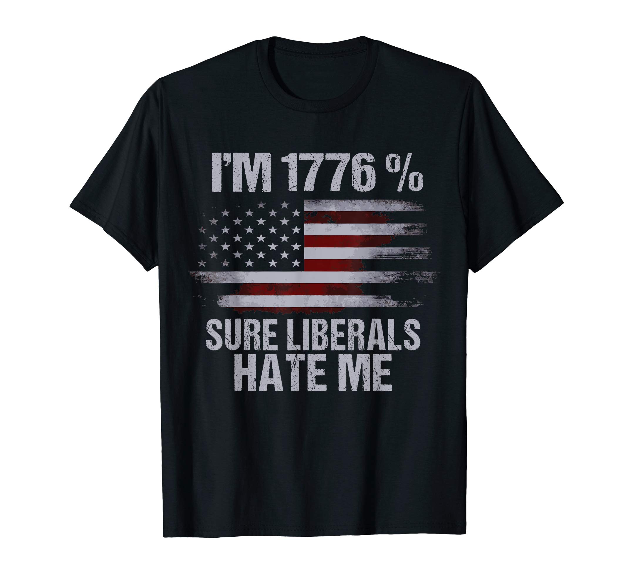 Anti Liberal Shirts & Patriotic Gifts Co.Anti Liberal T Shirts - Liberals Hate Me Patriotic Gifts T-Shirt