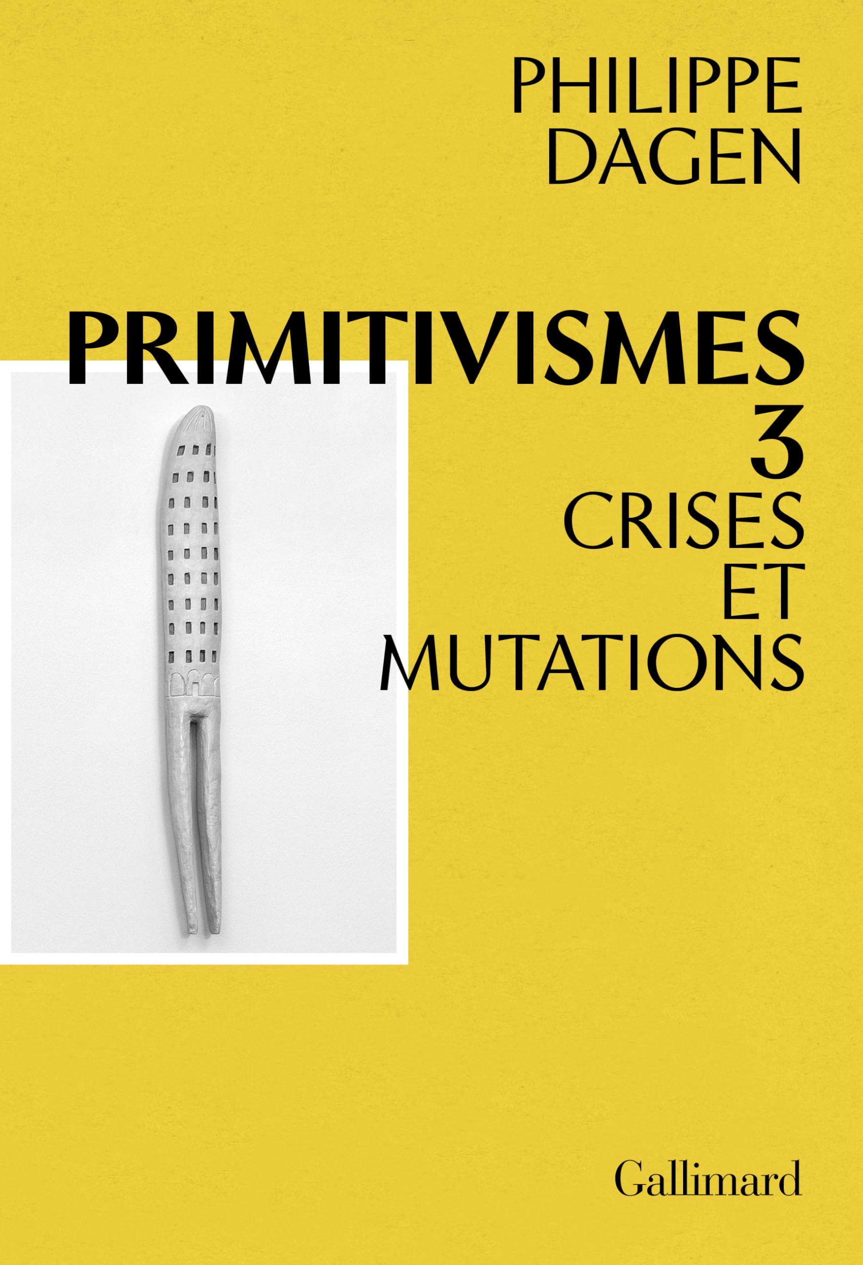 Primitivismes III. Crises et mutations : lecture pour passionnés d'art