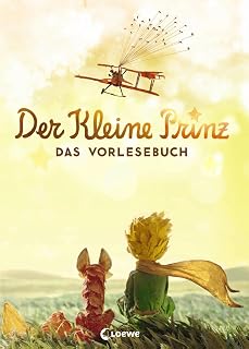 Der kleine Prinz - Das Vorlesebuch: Kinderbuch-Klassiker zum Vorlesen für Mädchen und Jungen ab 4 Jahre
