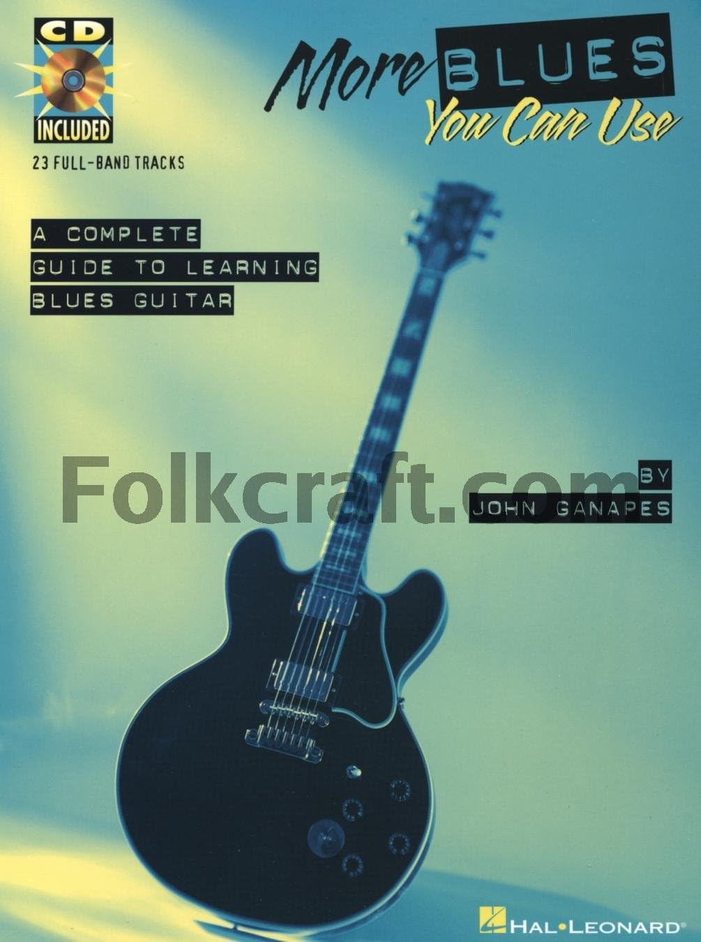 More Blues You Can Use: A Complete Guide to Learning Blues Guitar